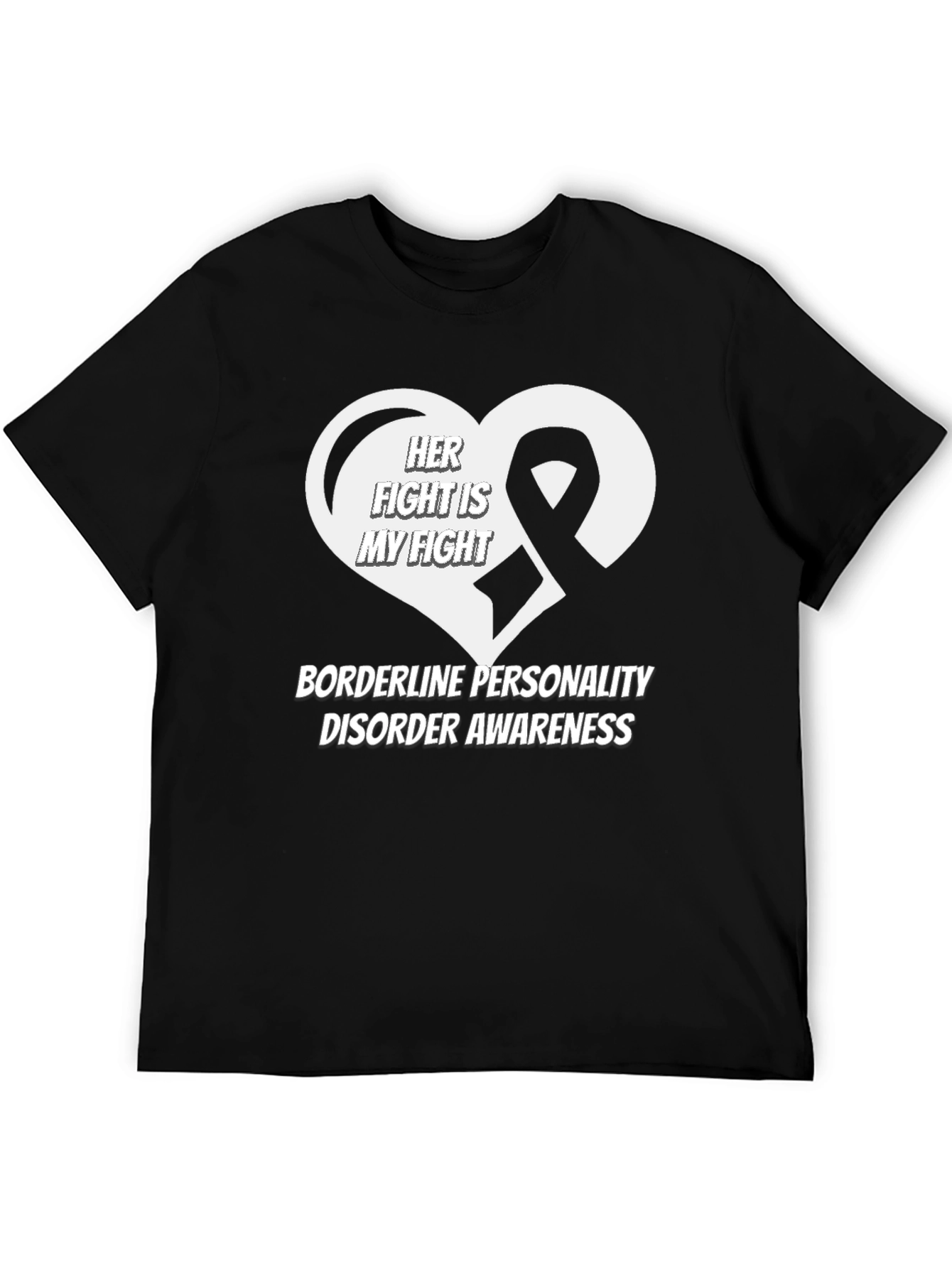 BPD Awareness Tee: Her Fight Is My Fight