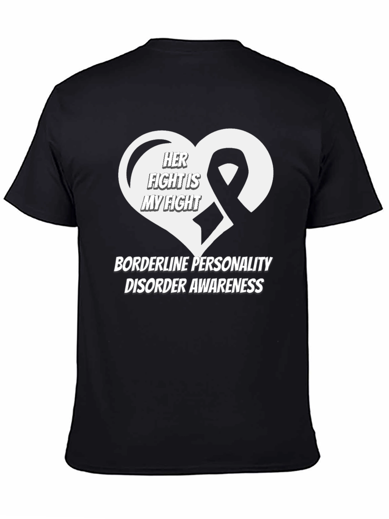 BPD Awareness Tee: Her Fight Is My Fight