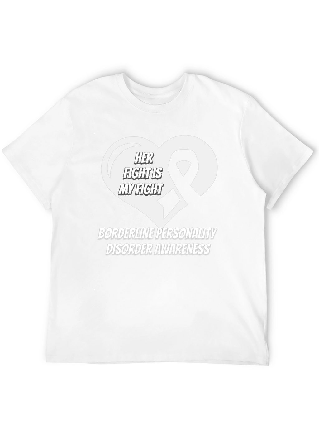 BPD Awareness Tee: Her Fight Is My Fight
