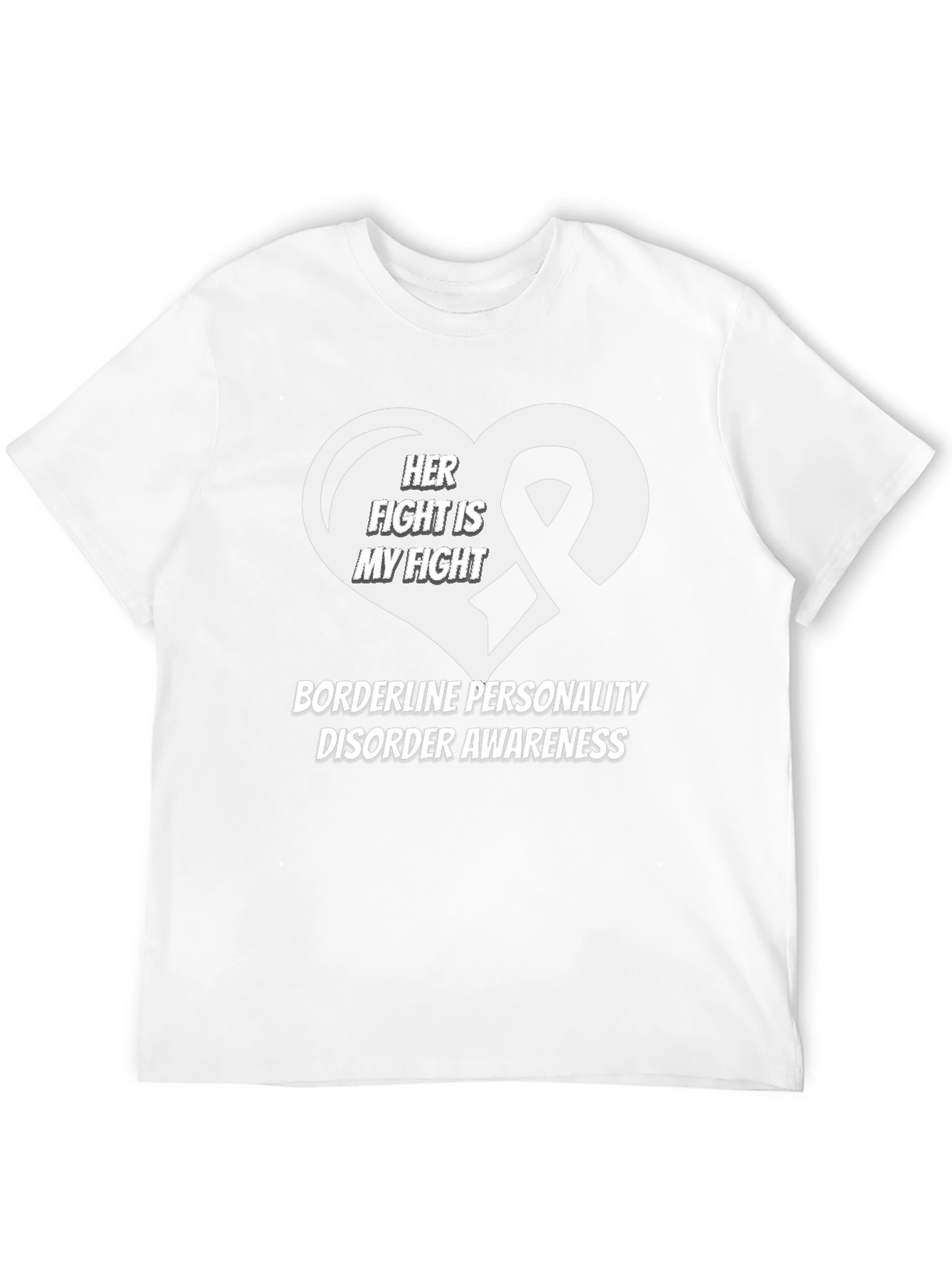 BPD Awareness Tee: Her Fight Is My Fight