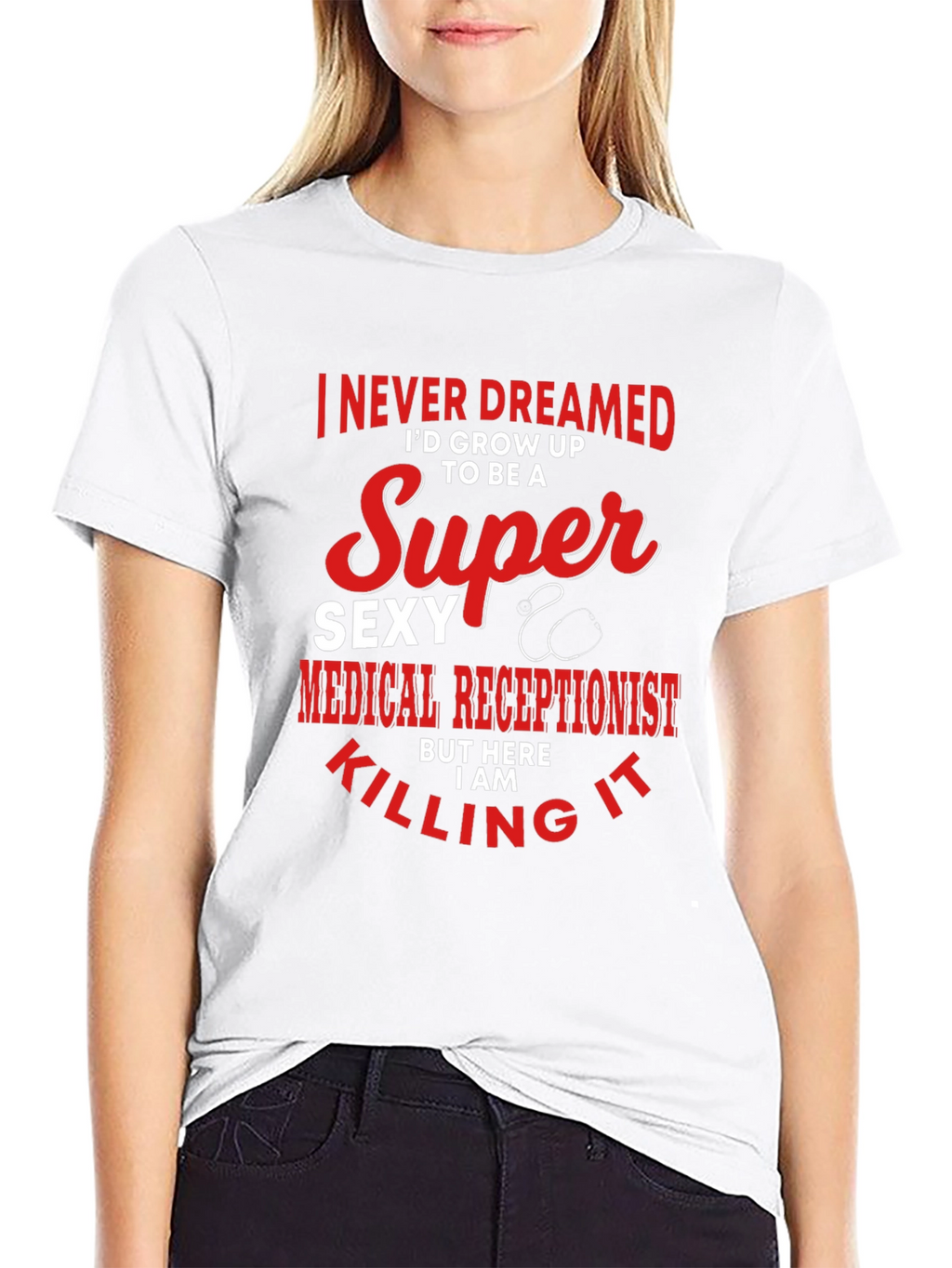 Super Sexy Medical Receptionist Graphic T-Shirt