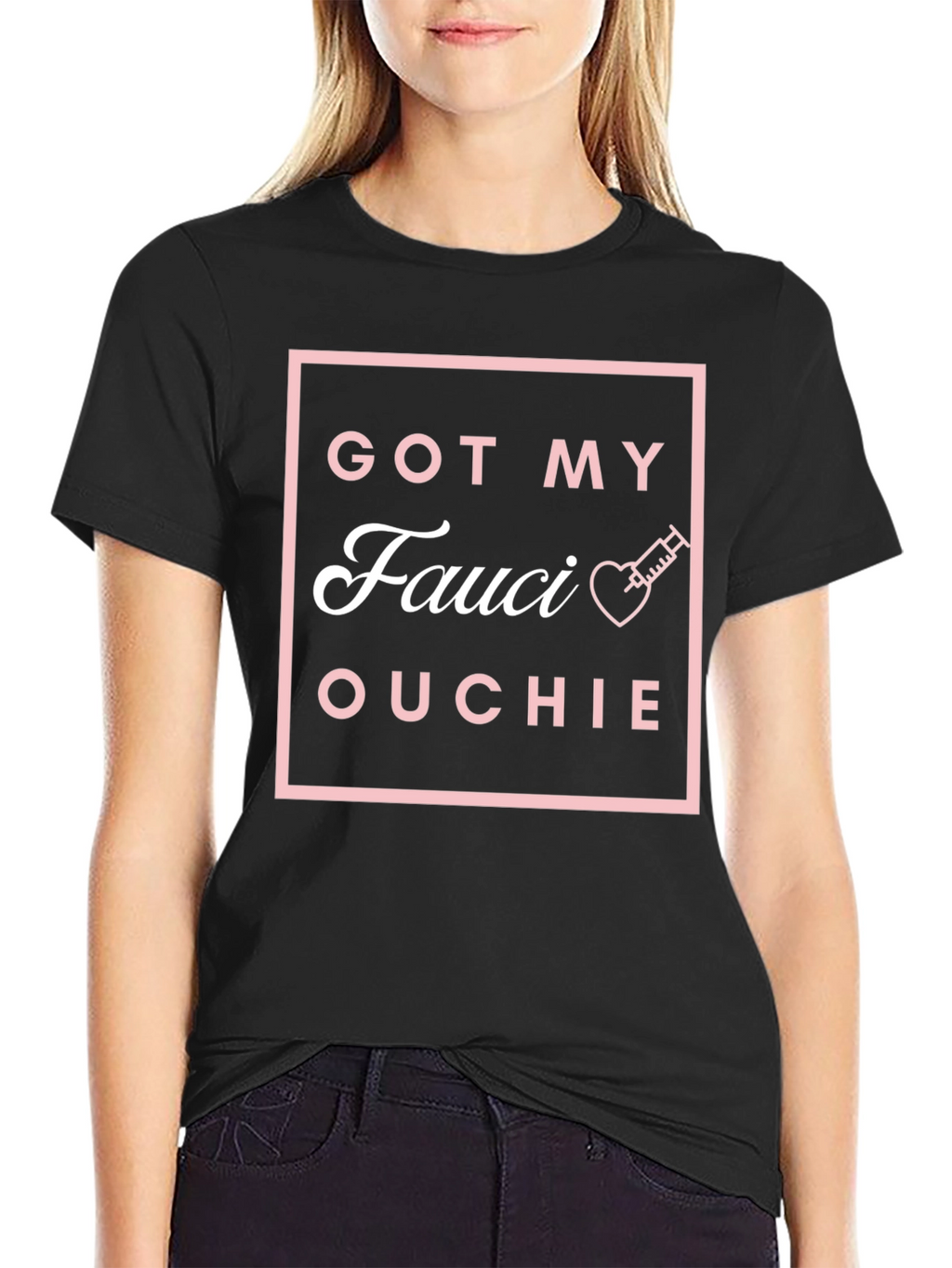 Got My Fauci Ouchie T-Shirt