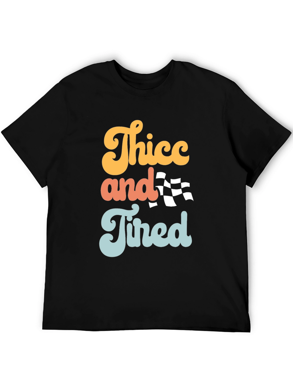 Thicc and Tired Graphic Tee - Trendy Slogan T-Shirt