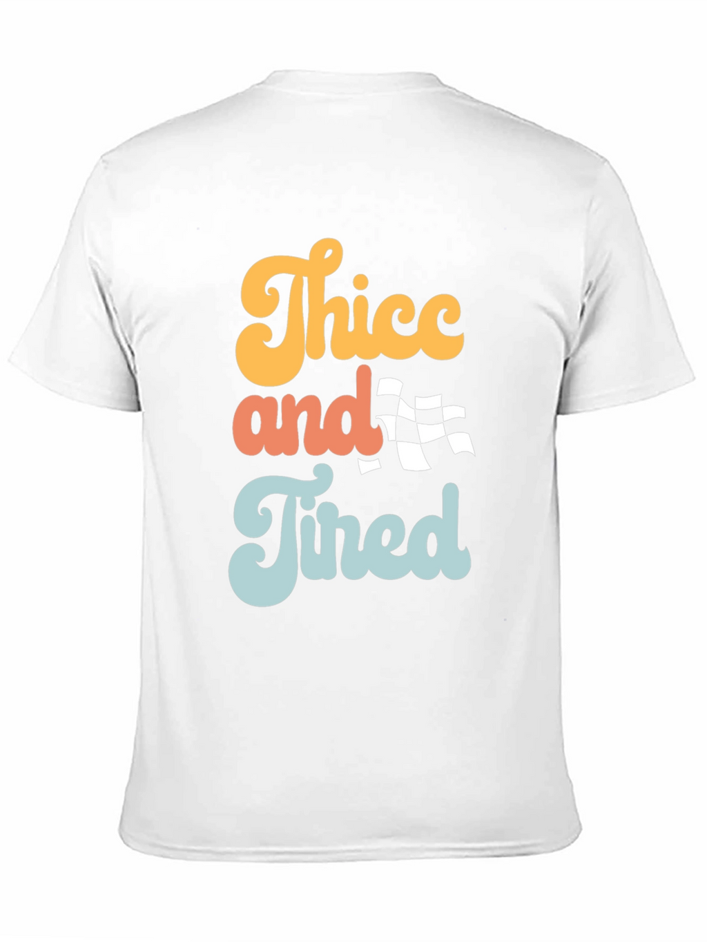 Thicc and Tired Graphic Tee - Trendy Slogan T-Shirt