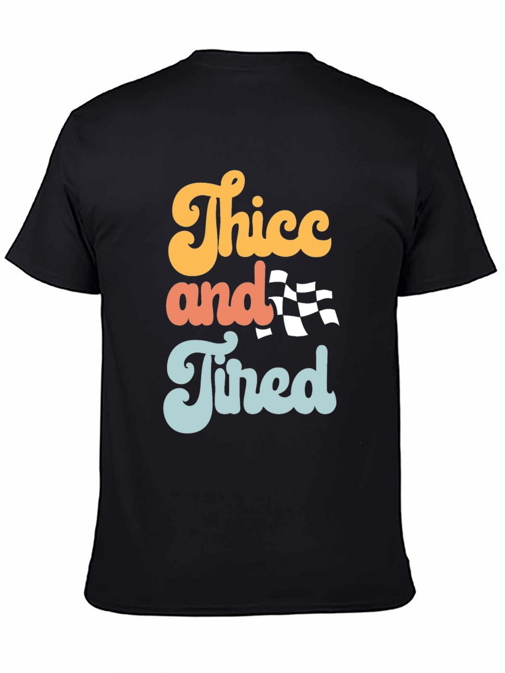 Thicc and Tired Graphic Tee - Trendy Slogan T-Shirt