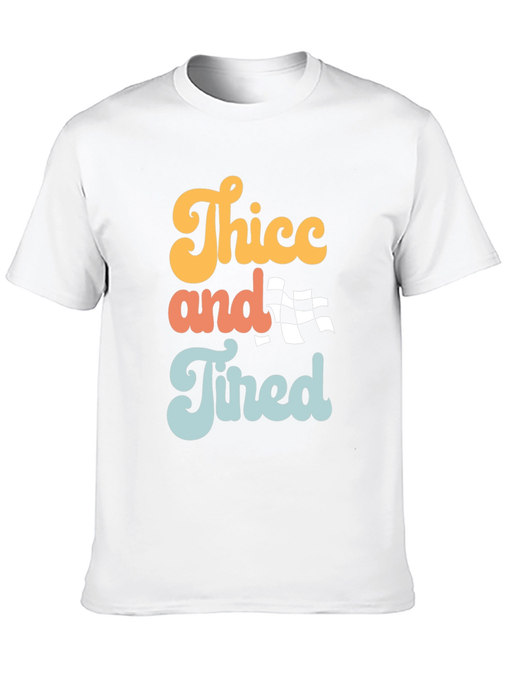 Thicc and Tired Graphic Tee - Trendy Slogan T-Shirt