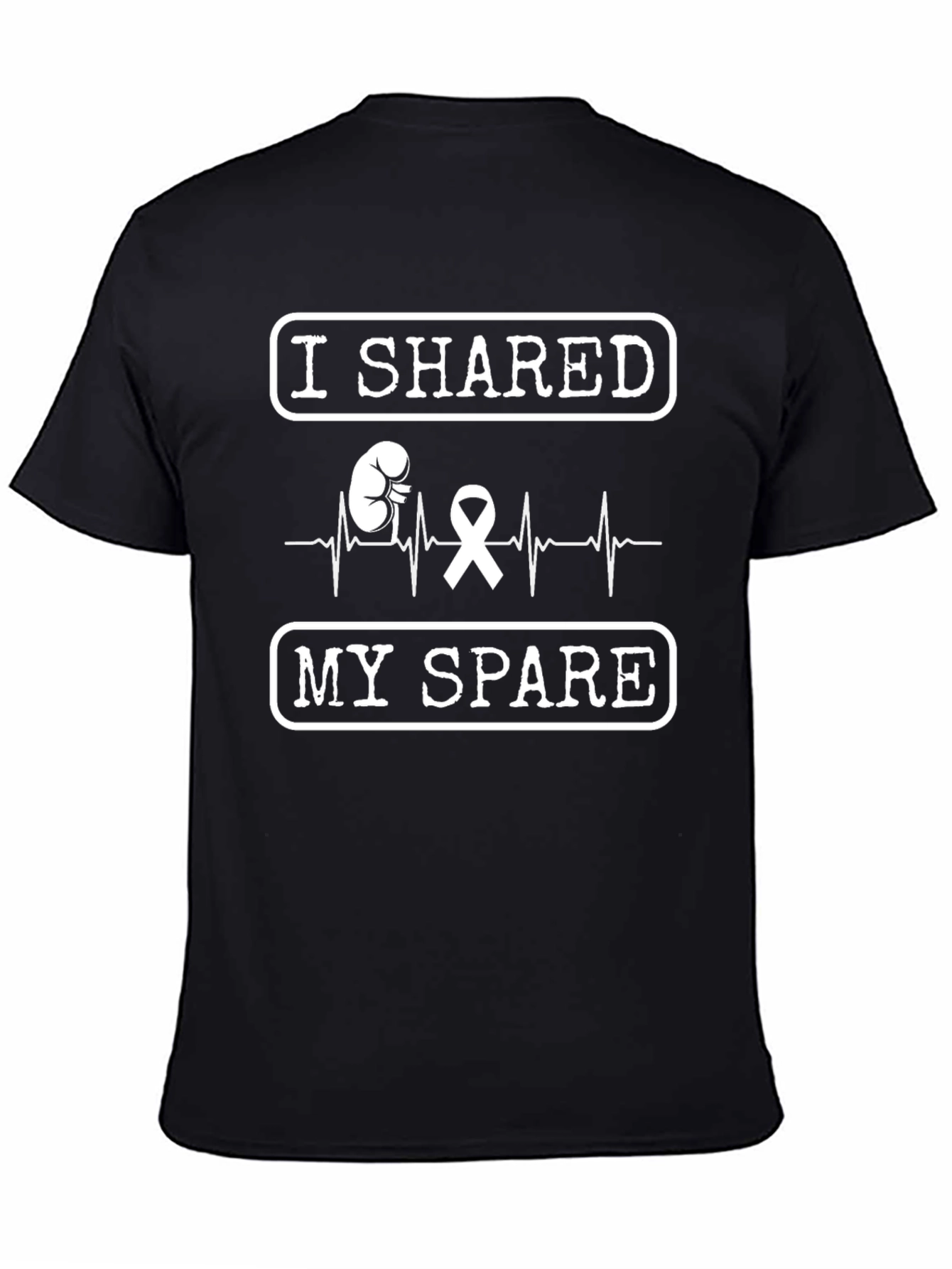 I Shared My Spare T-Shirt - Kidney Donor Awareness Tee