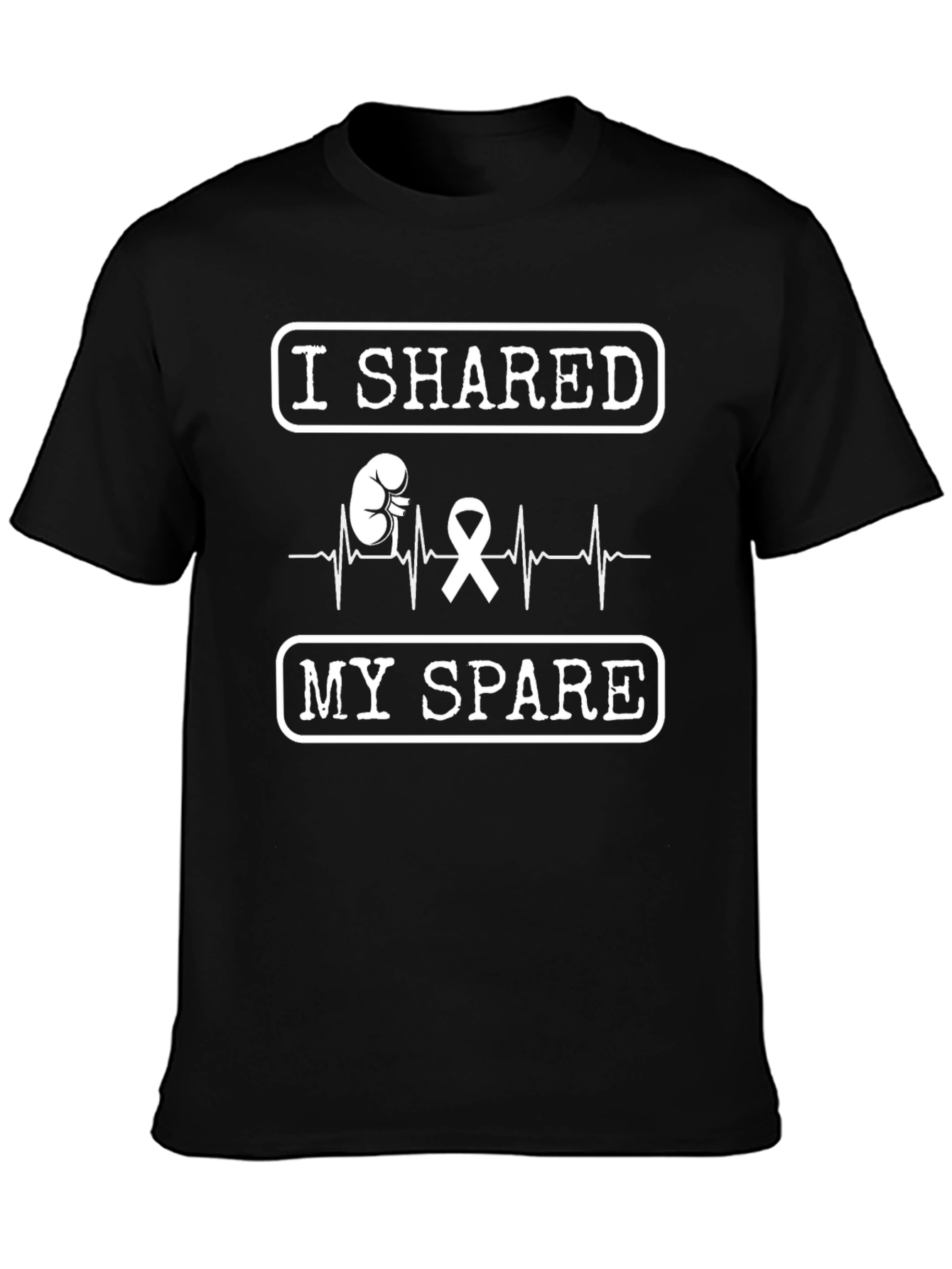 I Shared My Spare T-Shirt - Kidney Donor Awareness Tee