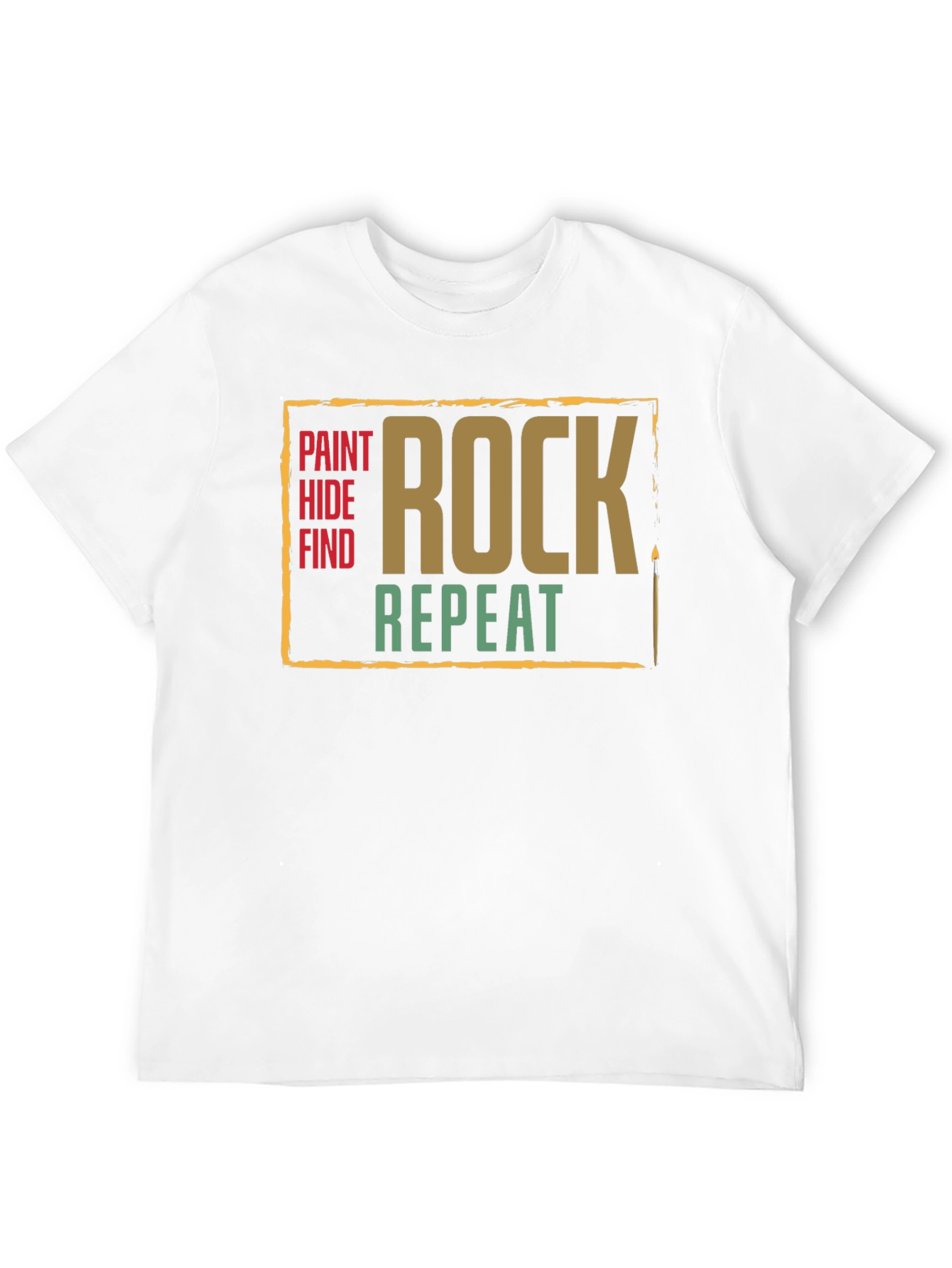 Paint Hide Find Rock Repeat T-Shirt