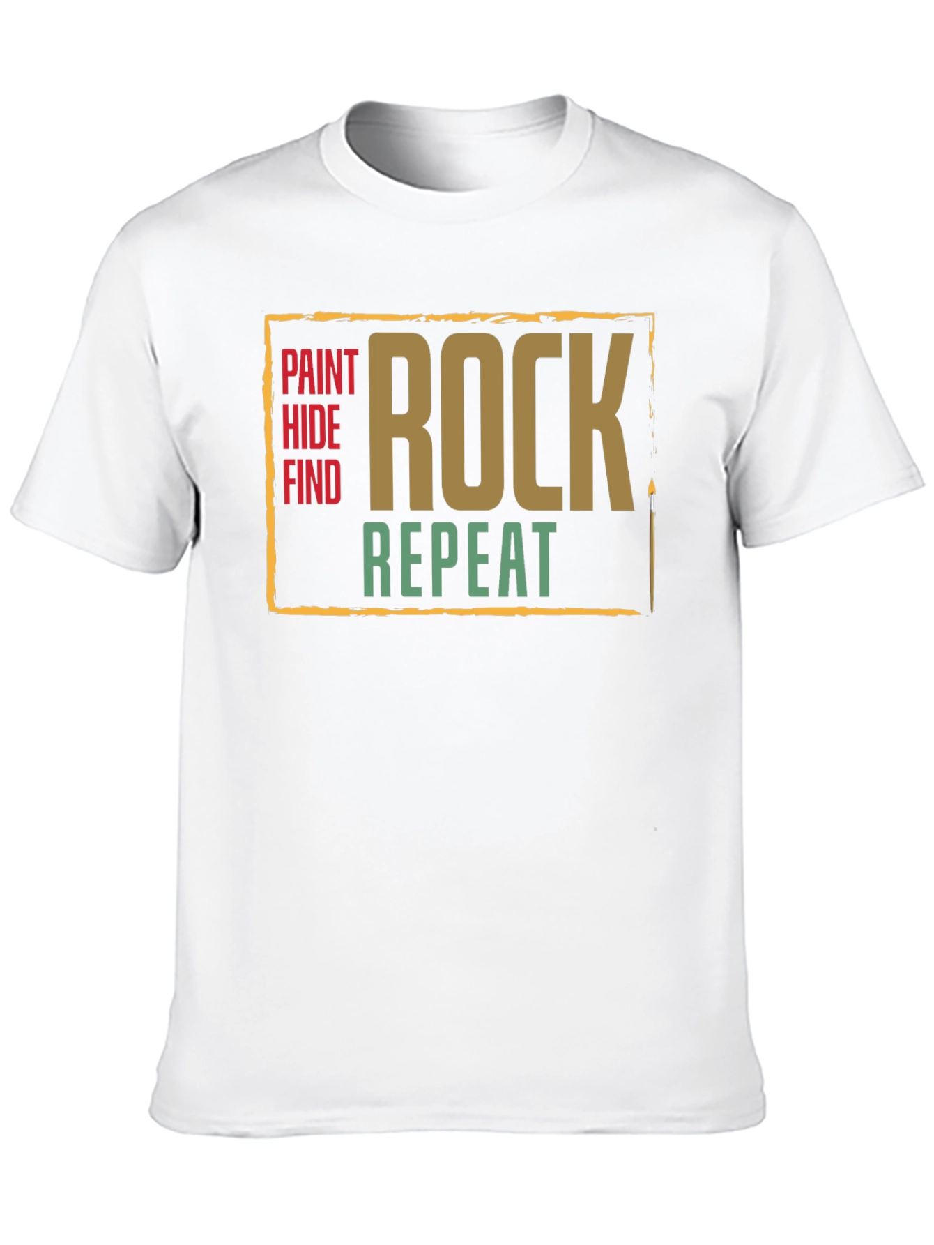Paint Hide Find Rock Repeat T-Shirt
