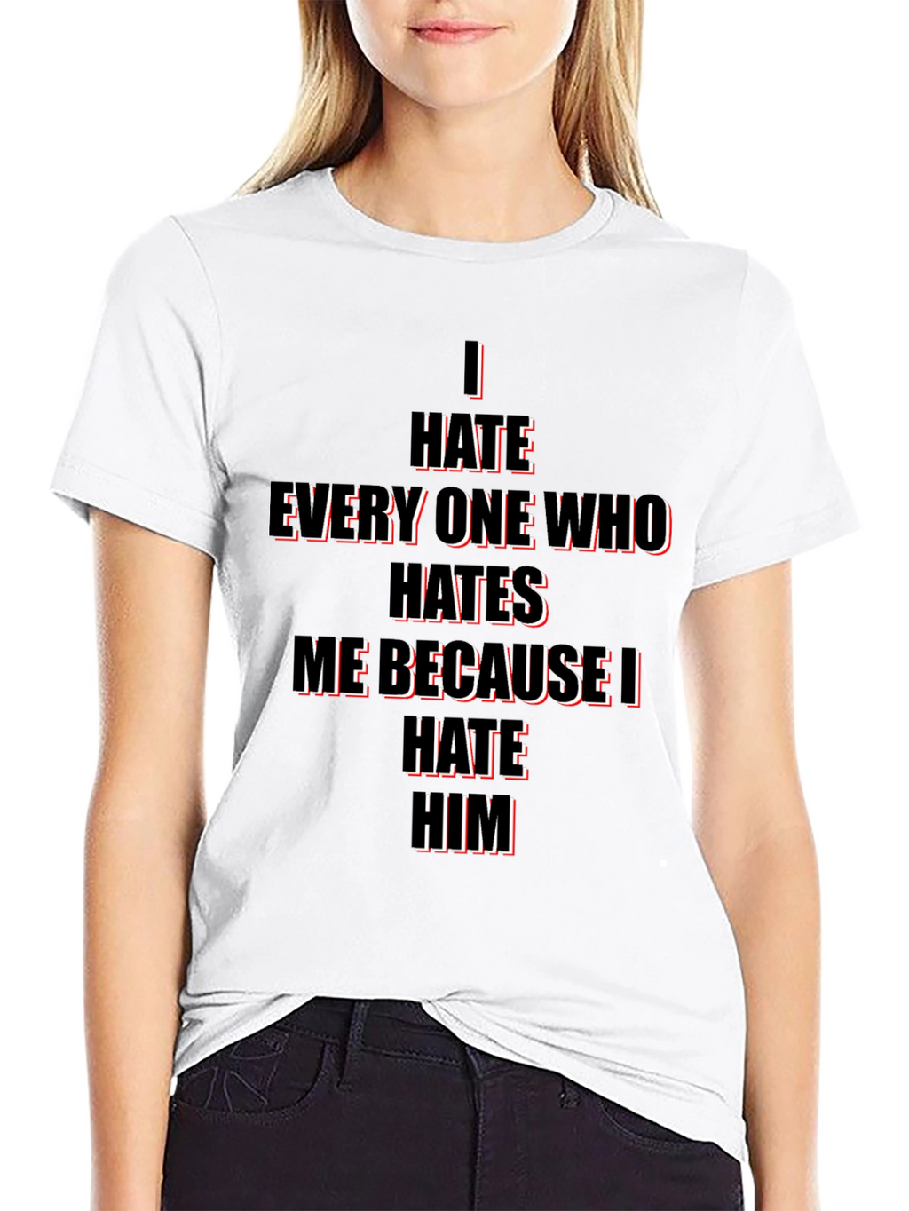 I Hate Everyone Who Hates Me T-Shirt