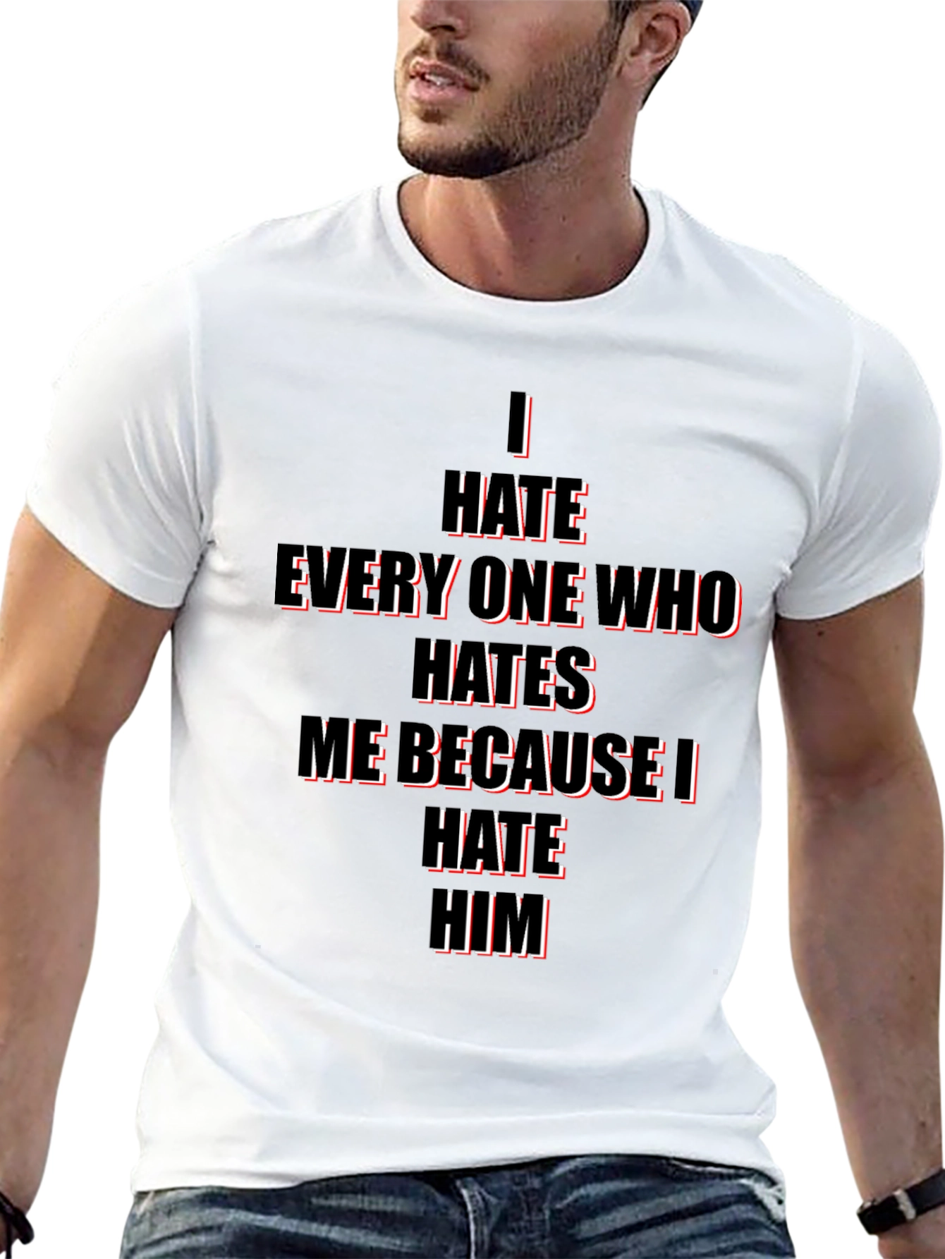 I Hate Everyone Who Hates Me T-Shirt