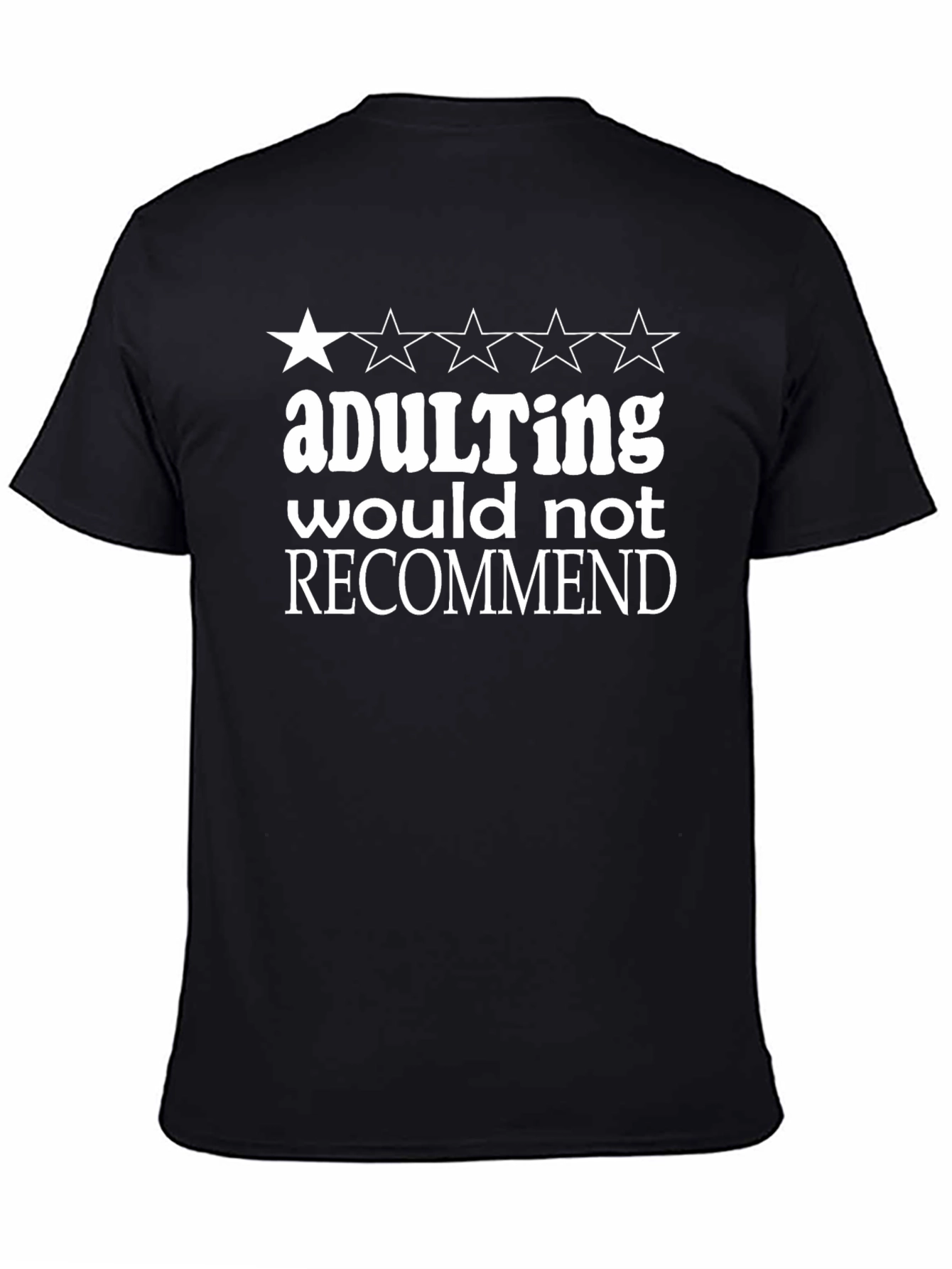 Adulting Would Not Recommend Graphic Tee