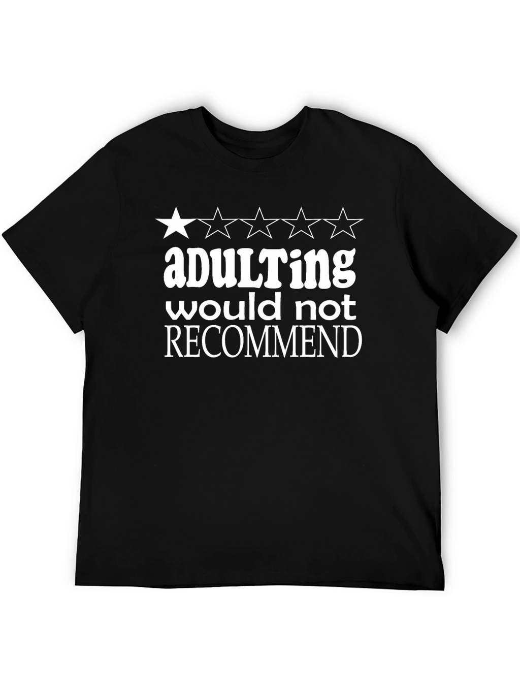 Adulting Would Not Recommend Graphic Tee