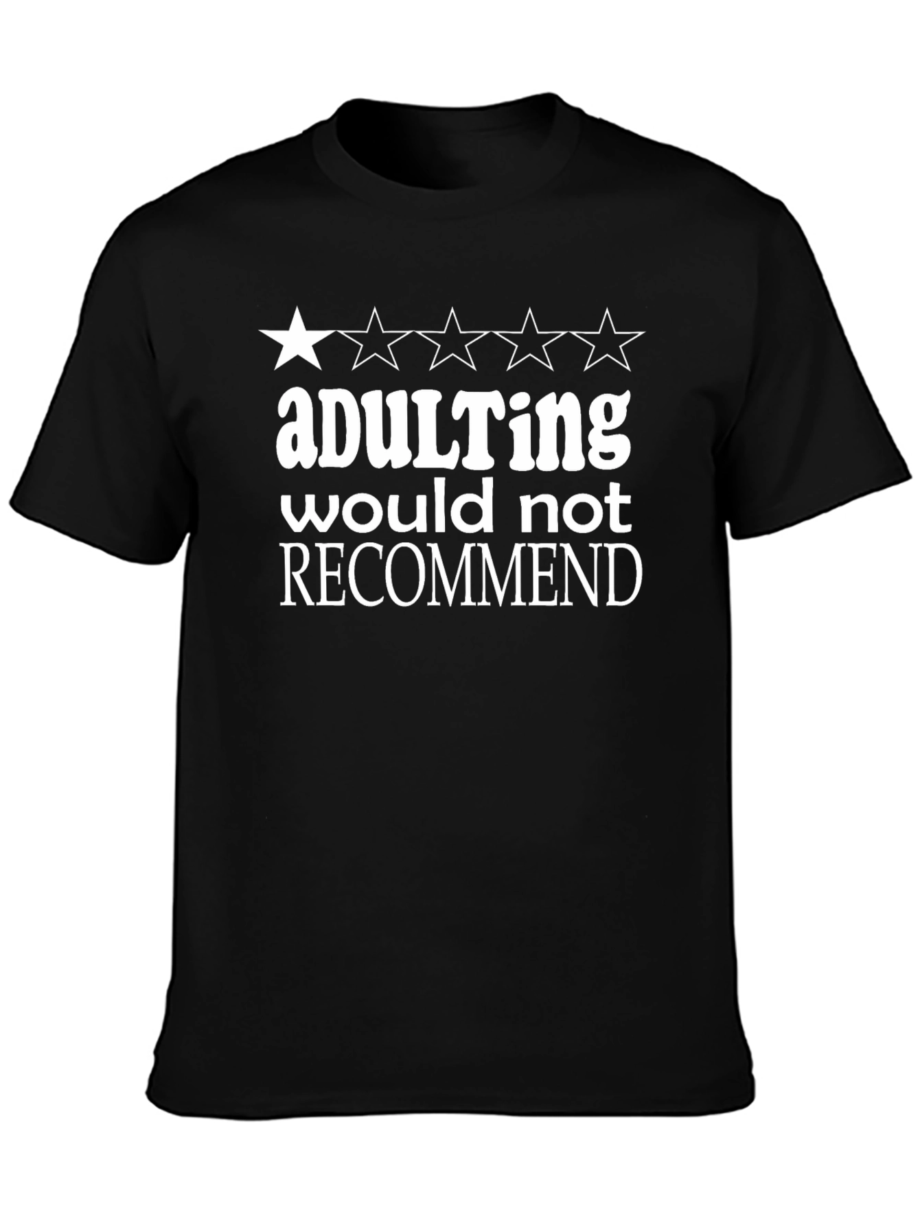 Adulting Would Not Recommend Graphic Tee