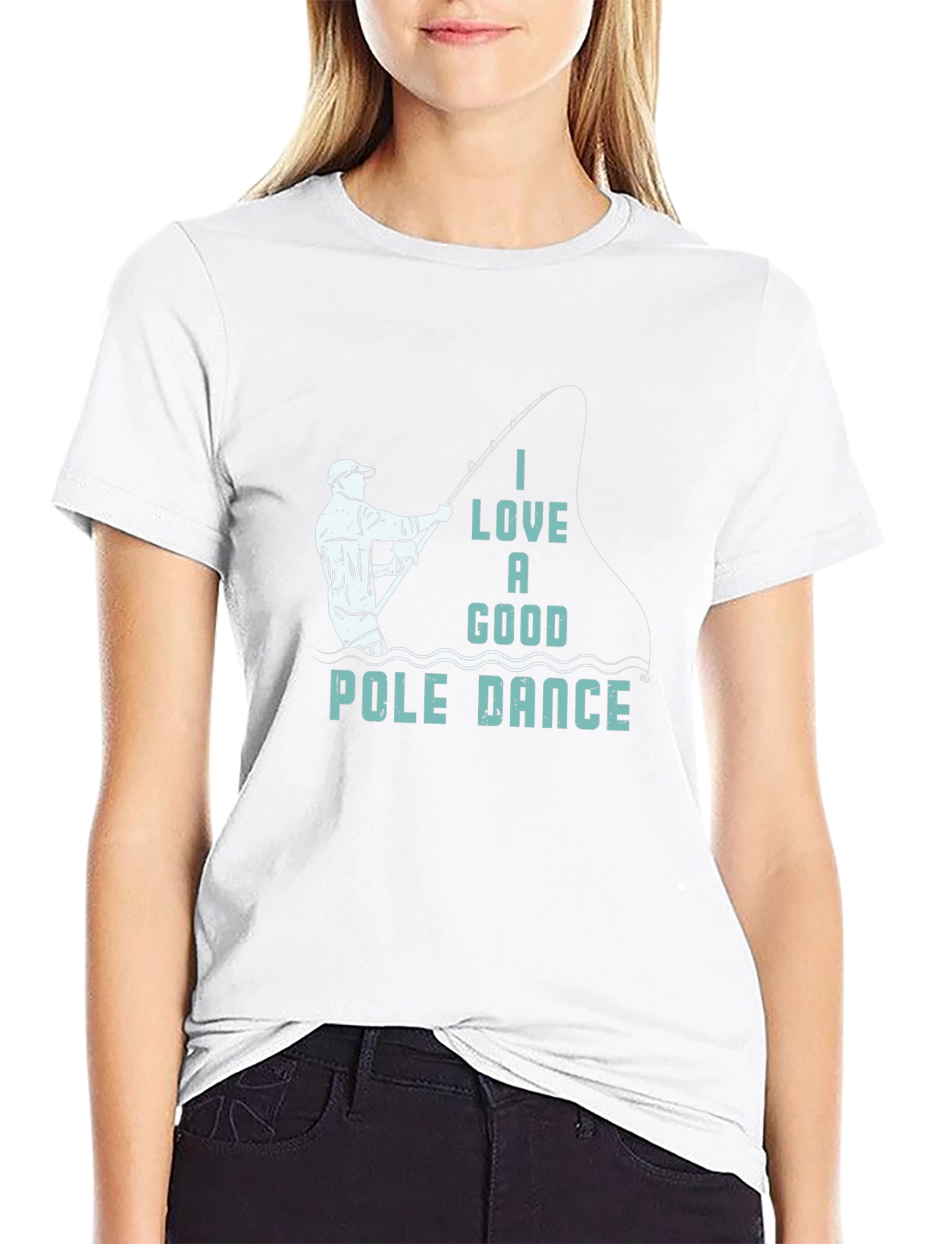 Funny Fishing T-Shirt: I Love a Good Pole Dance