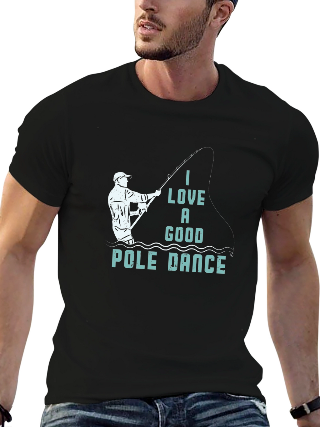 Funny Fishing T-Shirt: I Love a Good Pole Dance