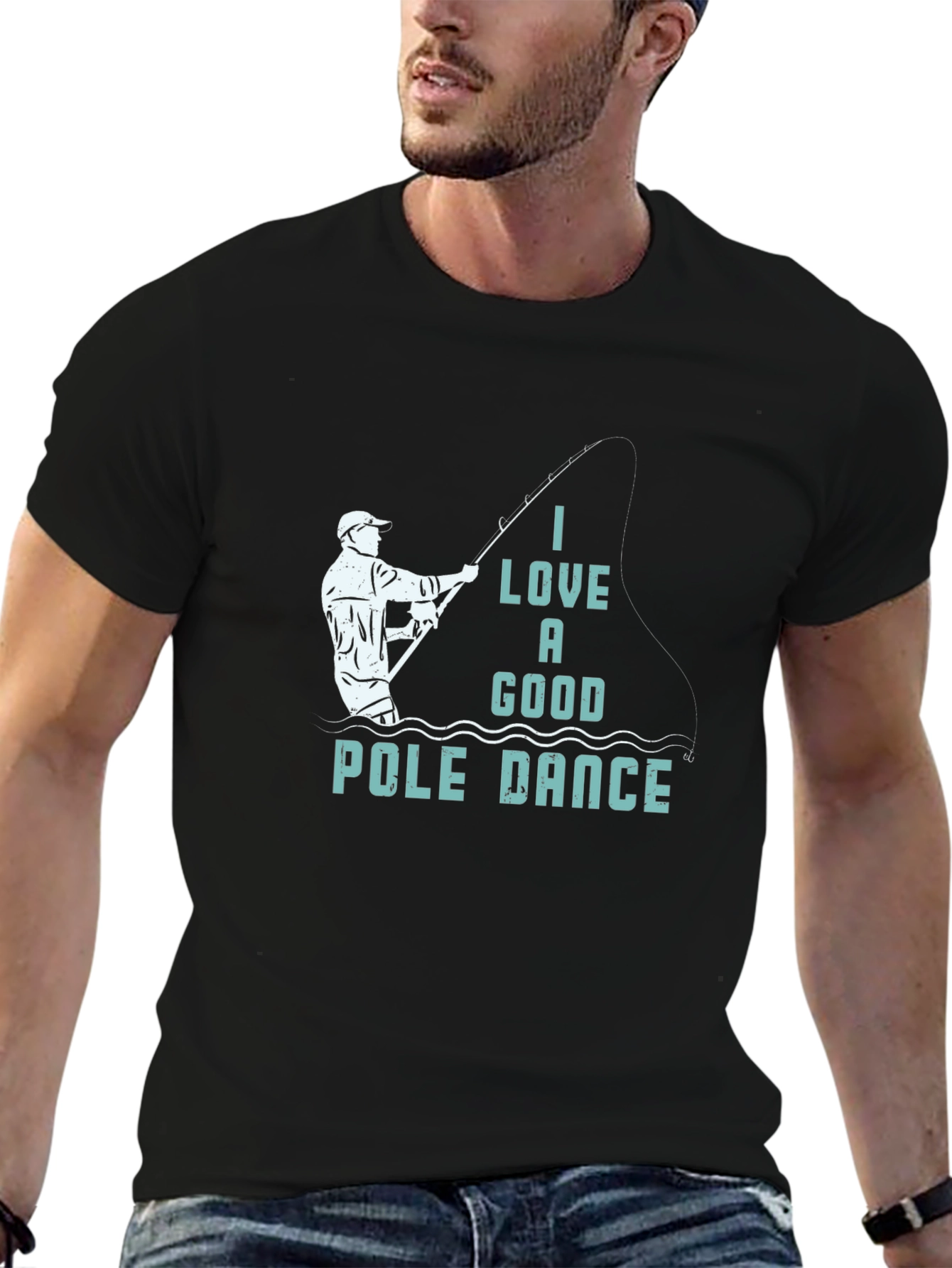 Funny Fishing T-Shirt: I Love a Good Pole Dance
