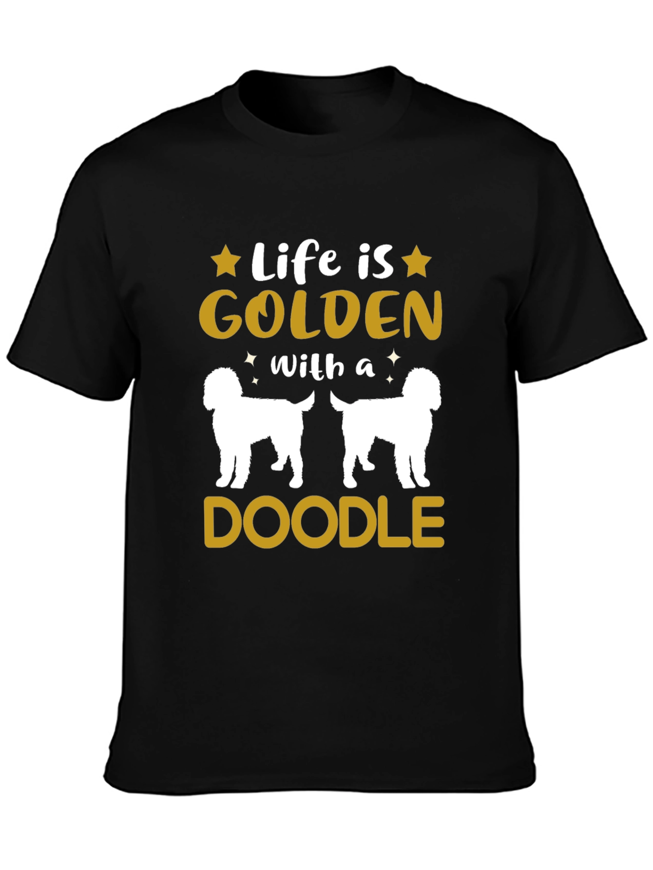 Life is Golden With a Doodle T-Shirt