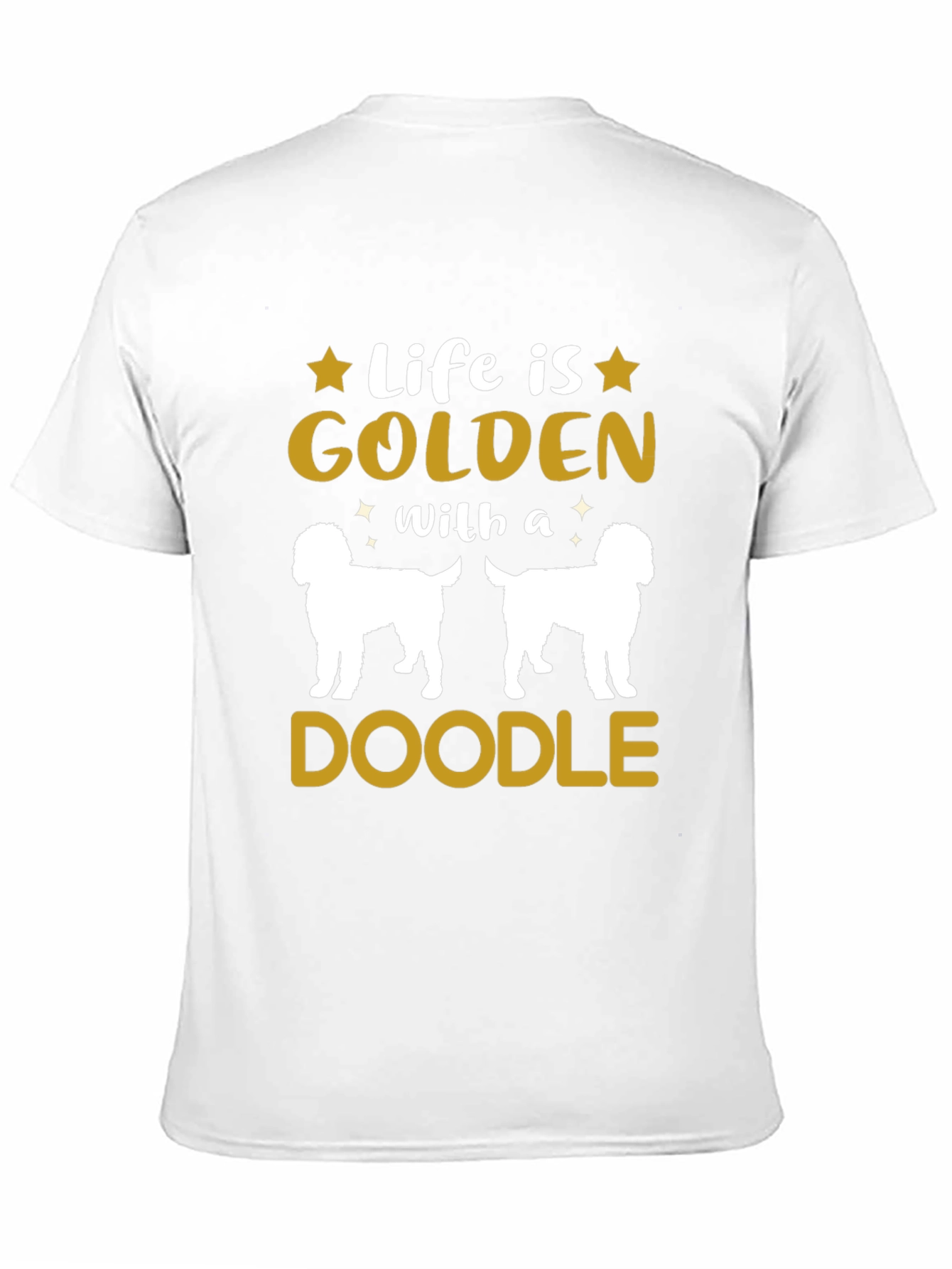 Life is Golden With a Doodle T-Shirt