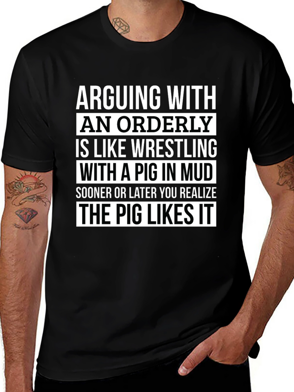 Arguing with an Orderly Pig in Mud T-Shirt