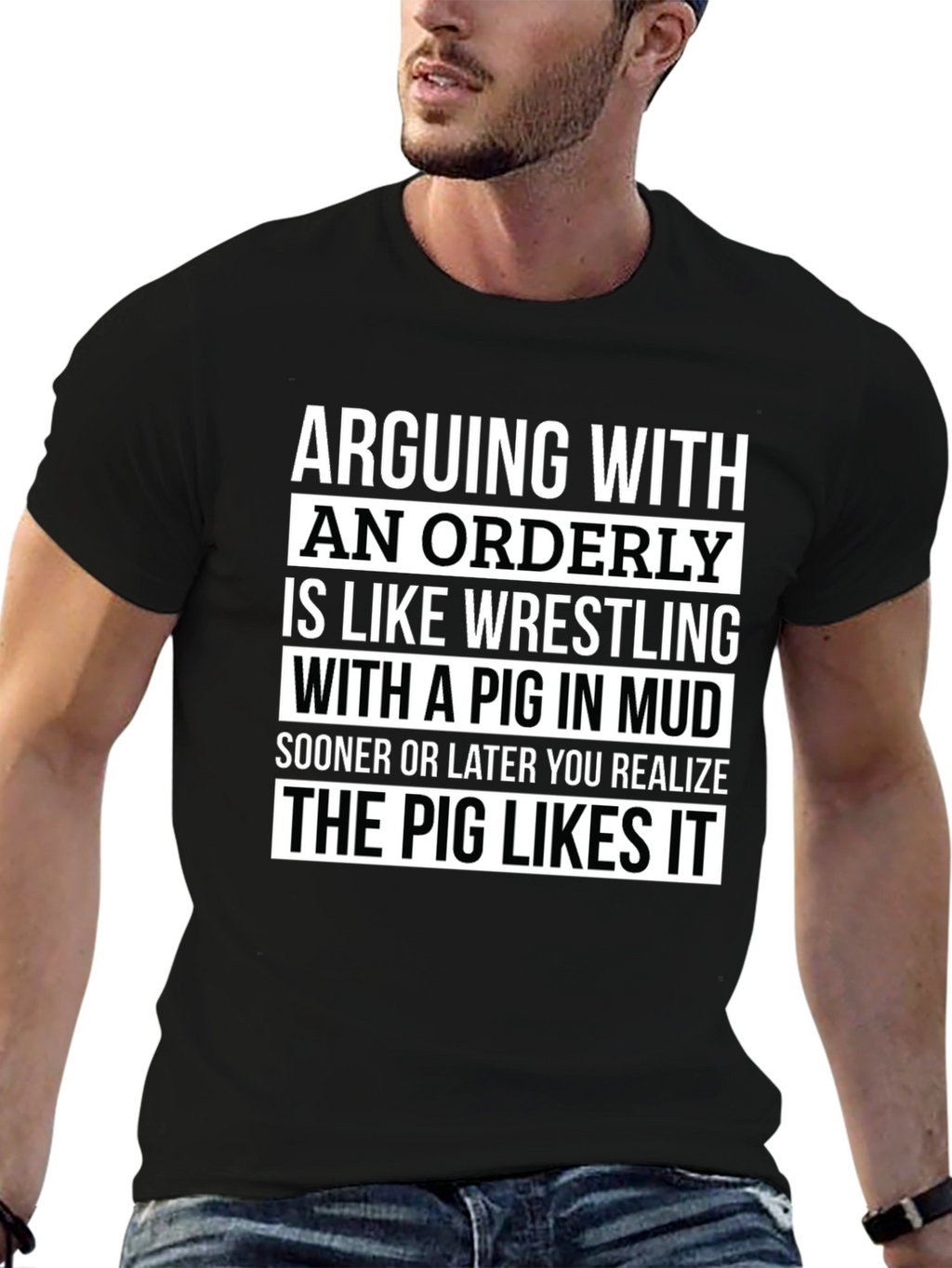 Arguing with an Orderly Pig in Mud T-Shirt