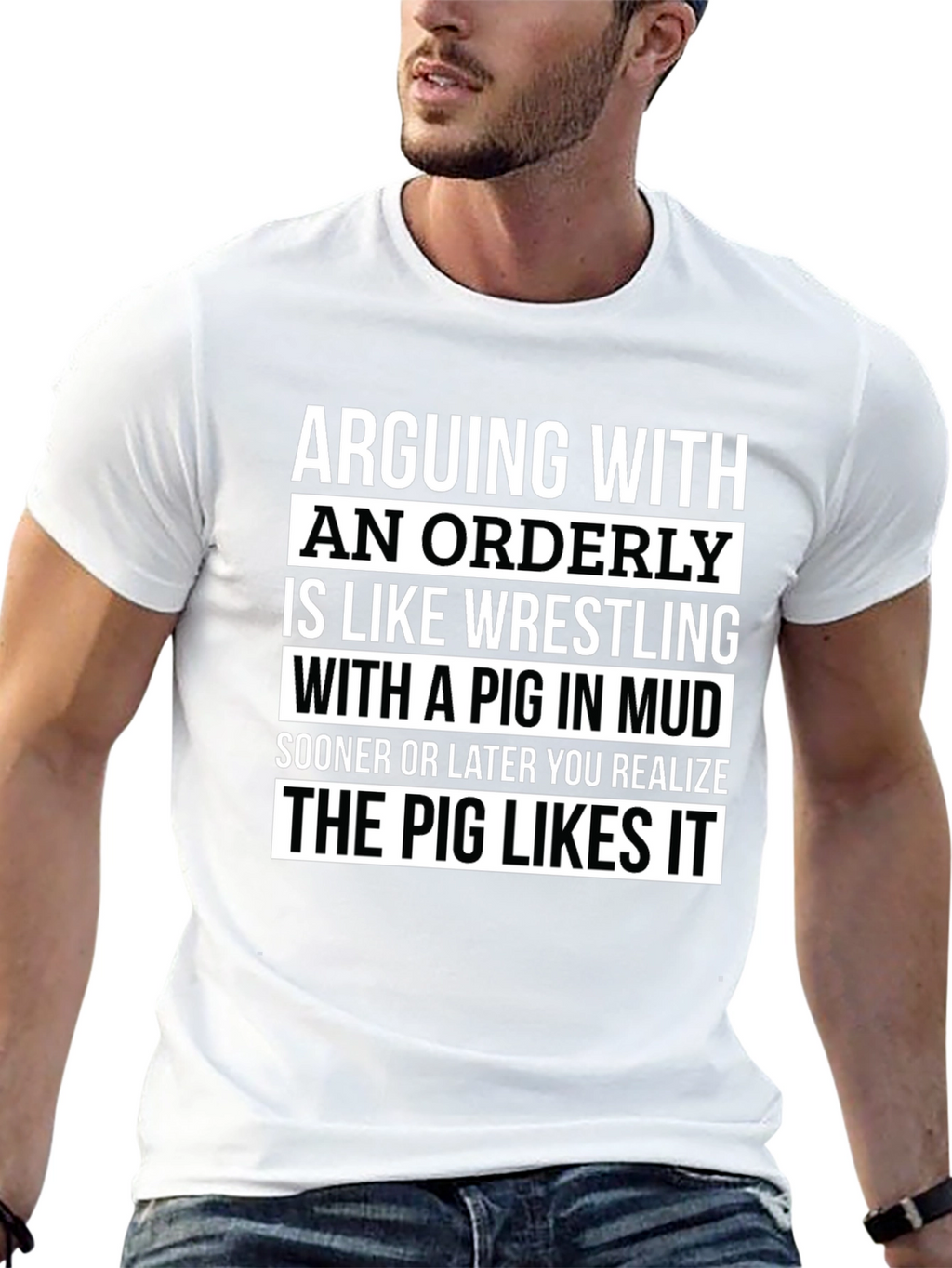 Arguing with an Orderly Pig in Mud T-Shirt