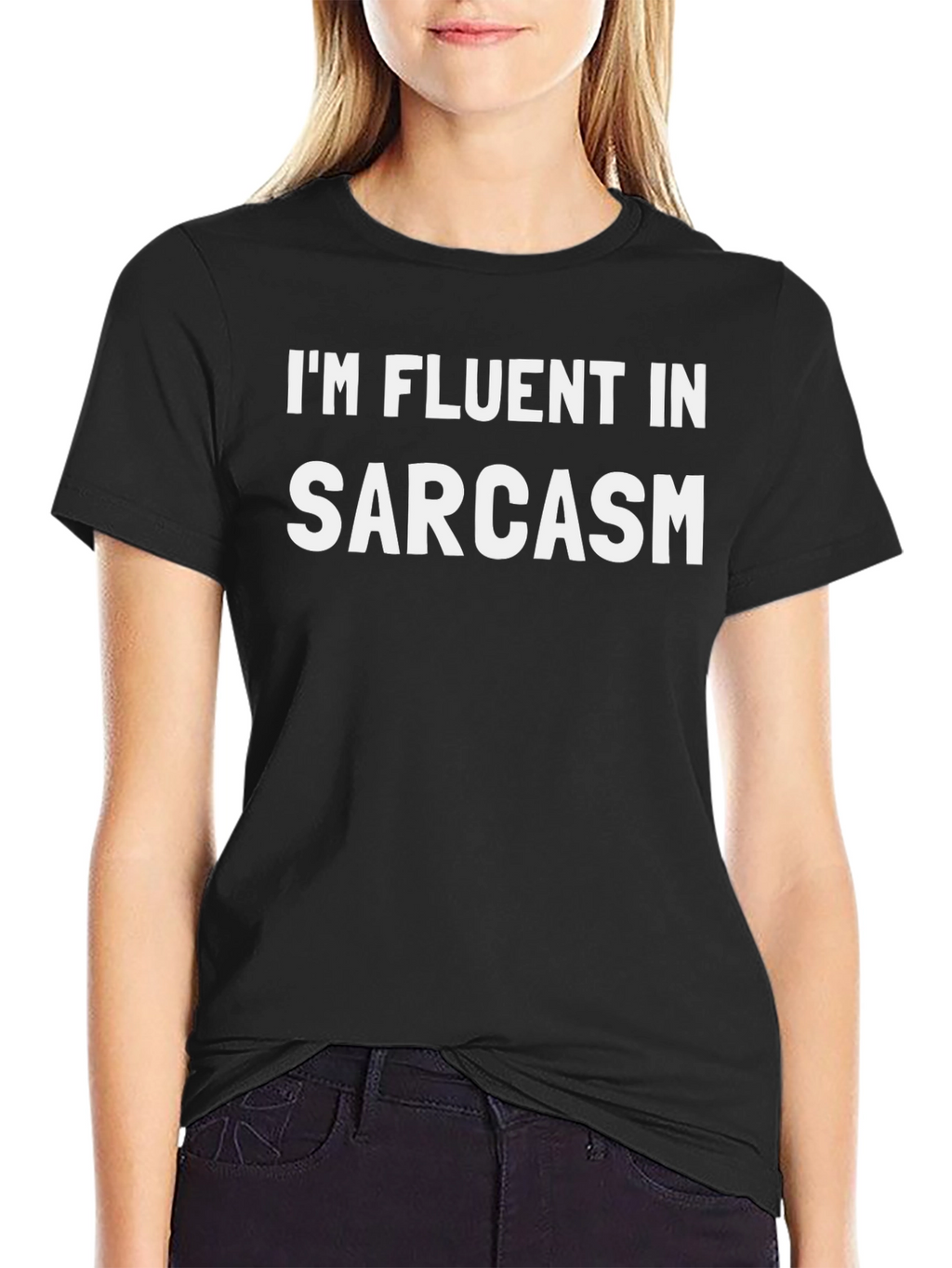 Im Fluent in Sarcasm - Graphic Tee