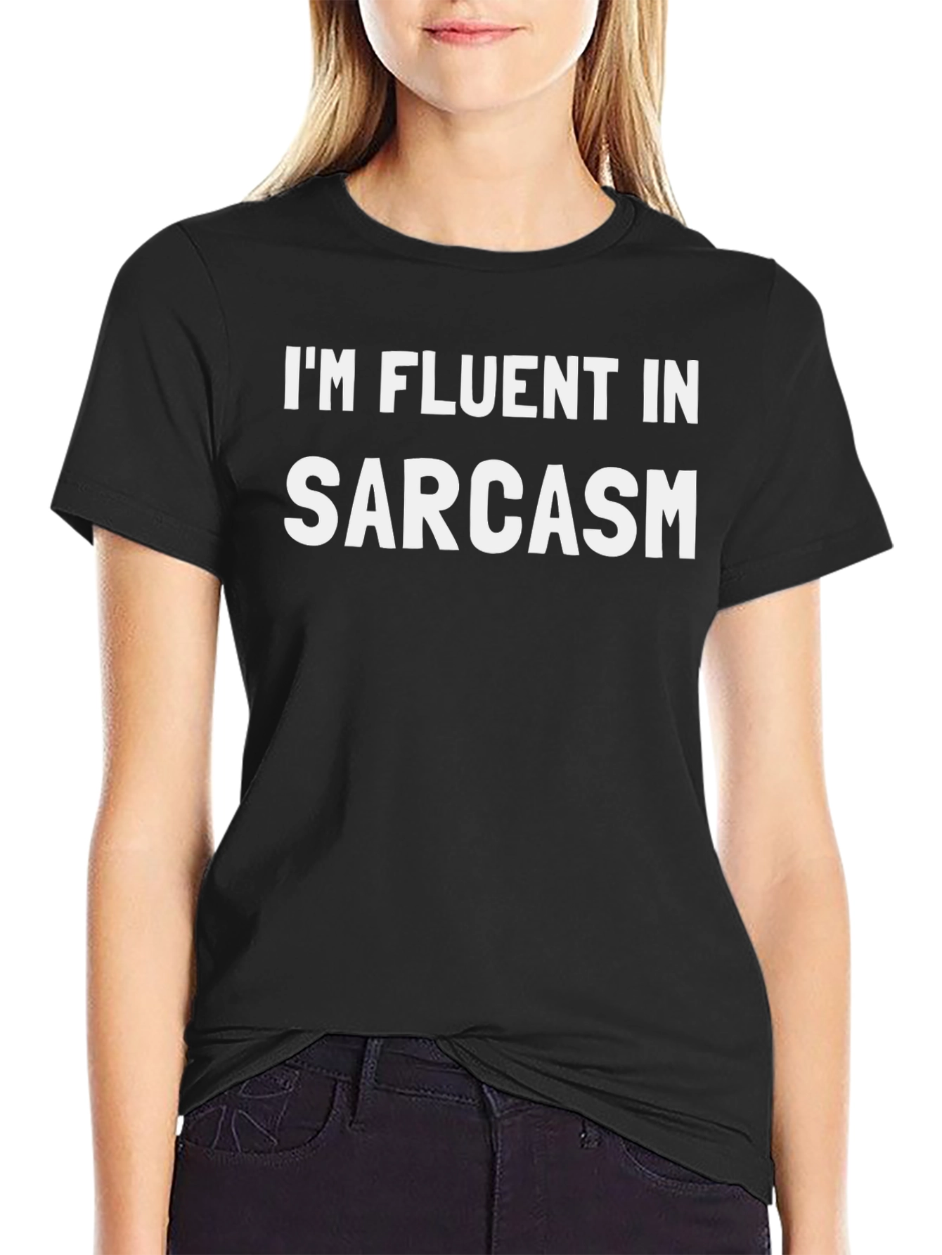 Im Fluent in Sarcasm - Graphic Tee