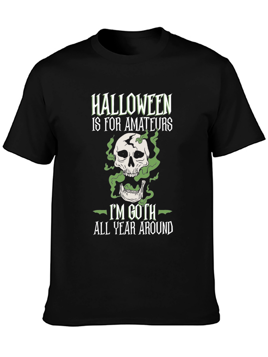 Halloween is For Amateurs Goth T-Shirt