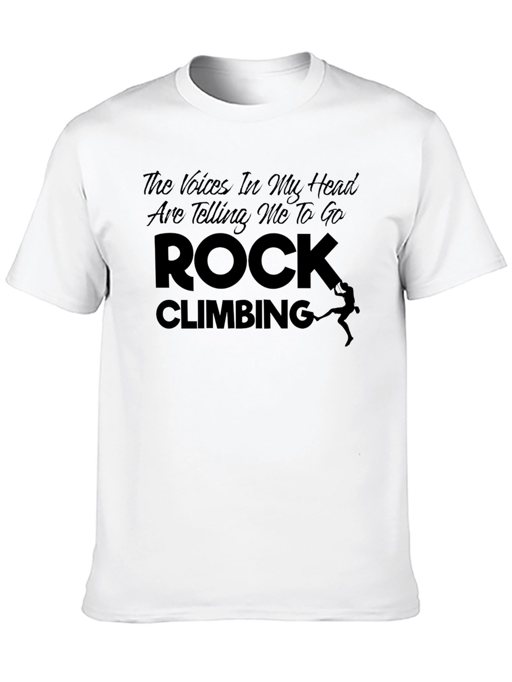 Rock Climbing T-Shirt - The Voices In My Head