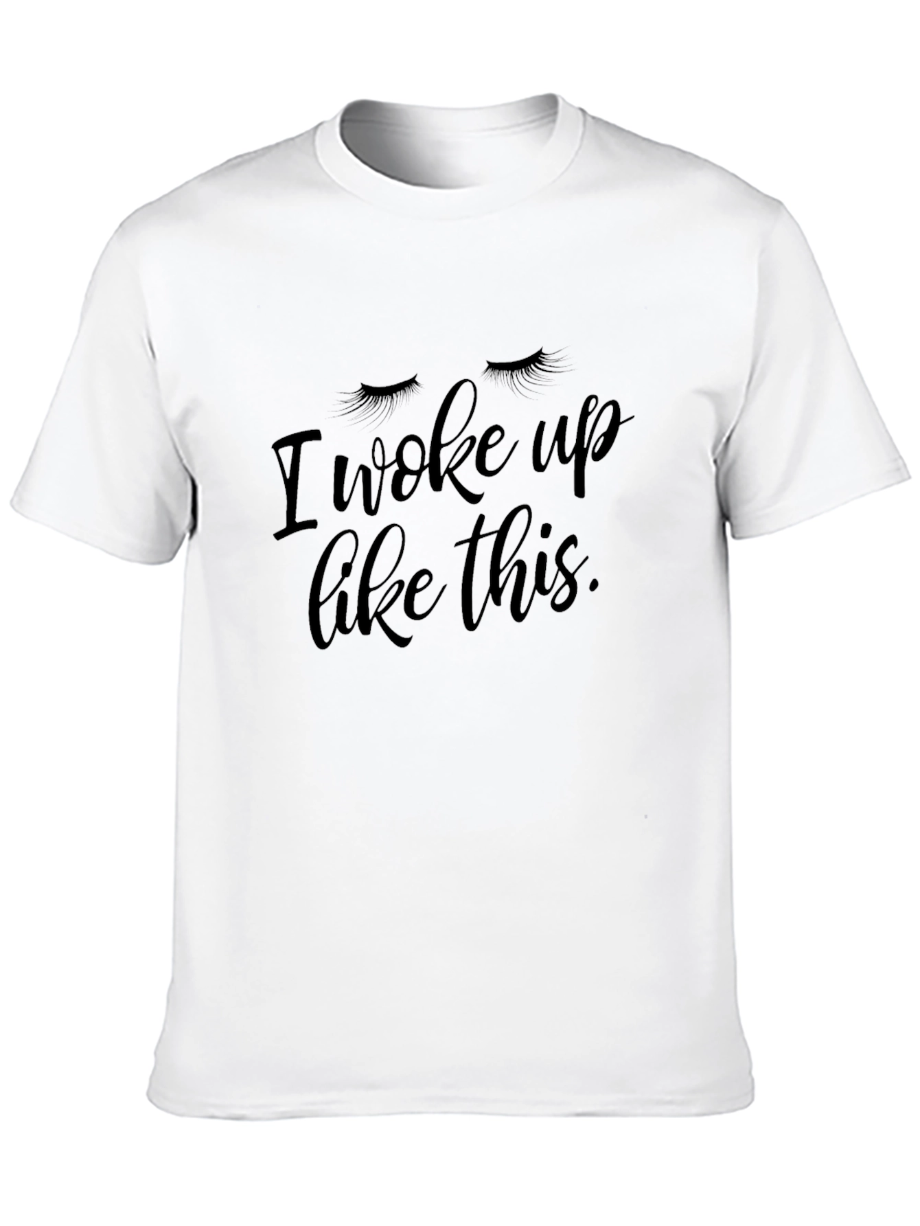 I Woke Up Like This Graphic T-Shirt