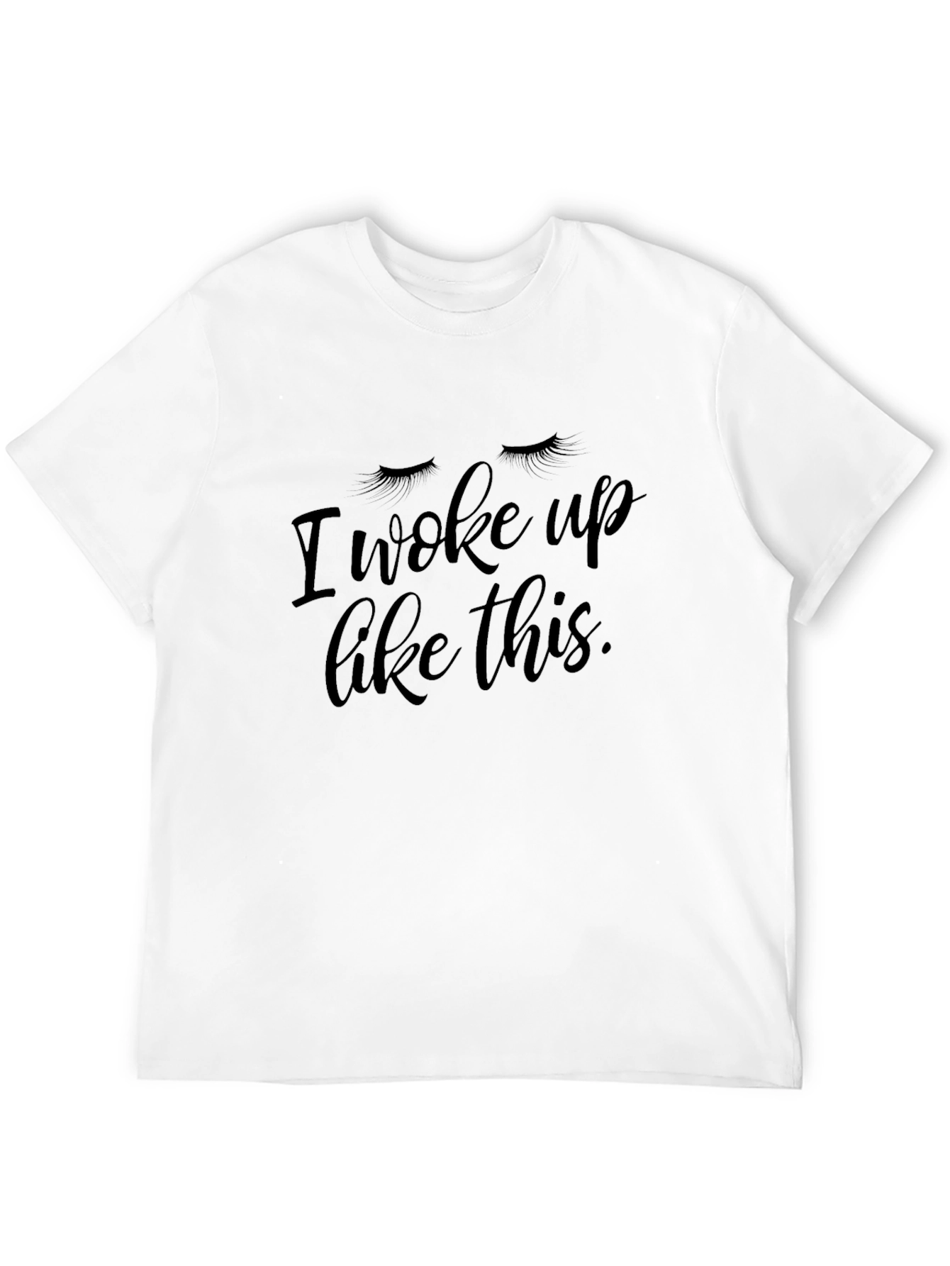I Woke Up Like This Graphic T-Shirt