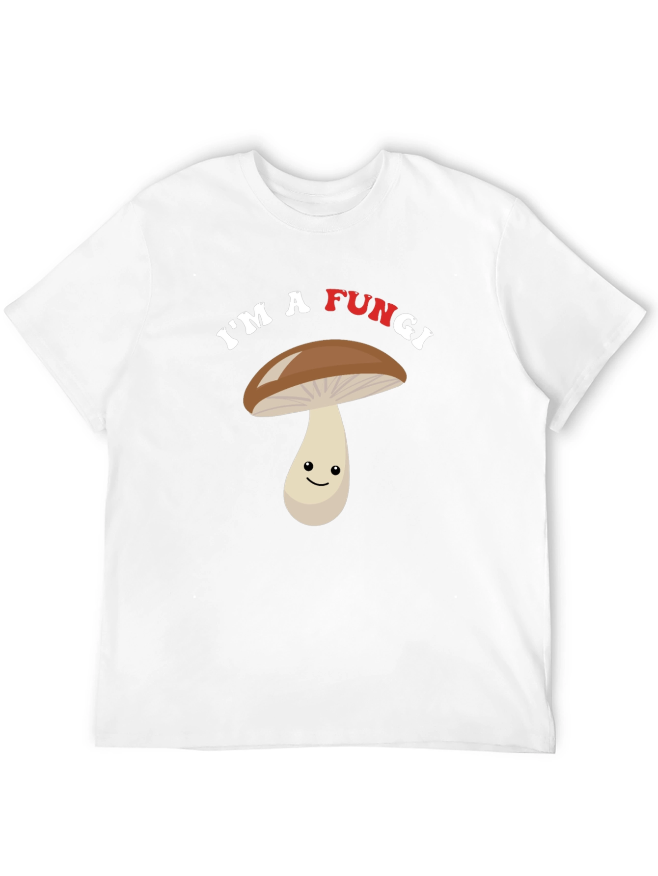 Funny Fungi T-Shirt - Im A Fun Guy!