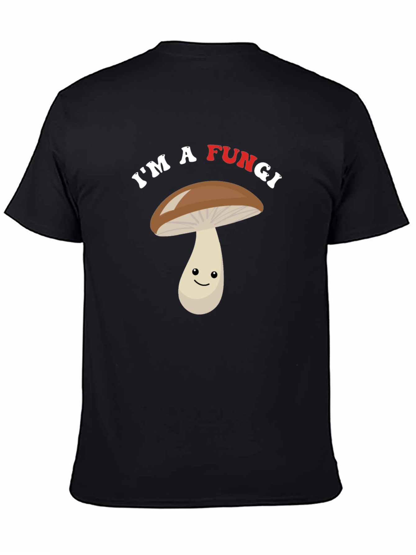 Funny Fungi T-Shirt - Im A Fun Guy!