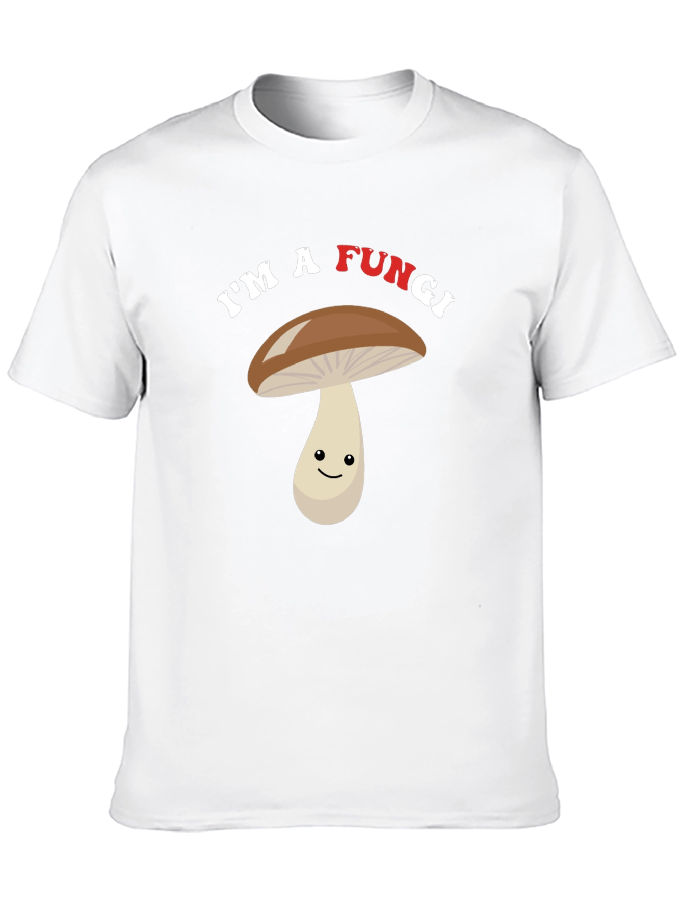 Funny Fungi T-Shirt - Im A Fun Guy!