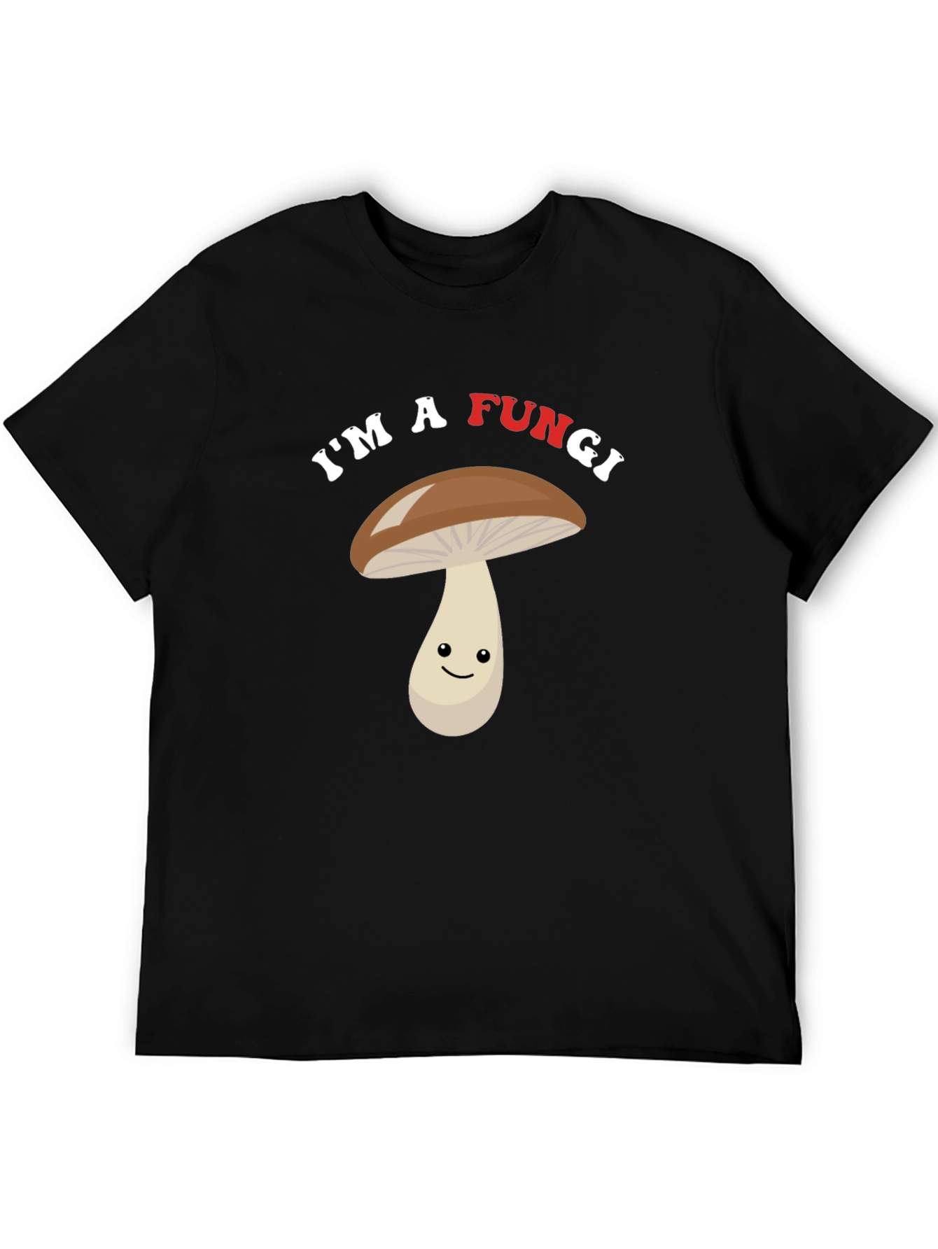 Funny Fungi T-Shirt - Im A Fun Guy!