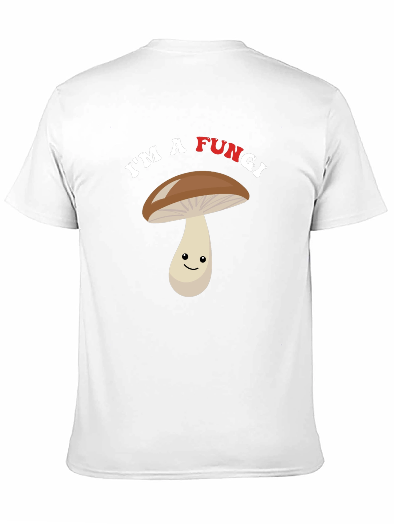Funny Fungi T-Shirt - Im A Fun Guy!