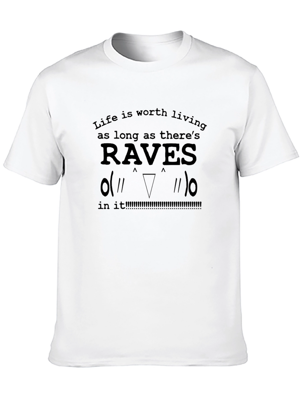 Raves Life T-Shirt - EDM Music Festival Apparel