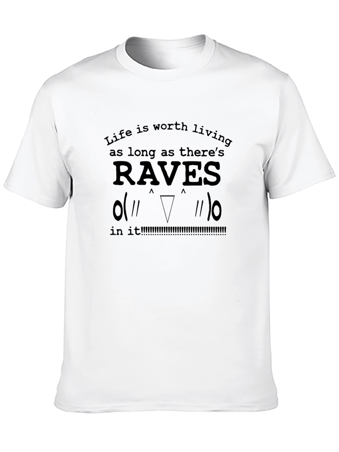 Raves Life T-Shirt - EDM Music Festival Apparel