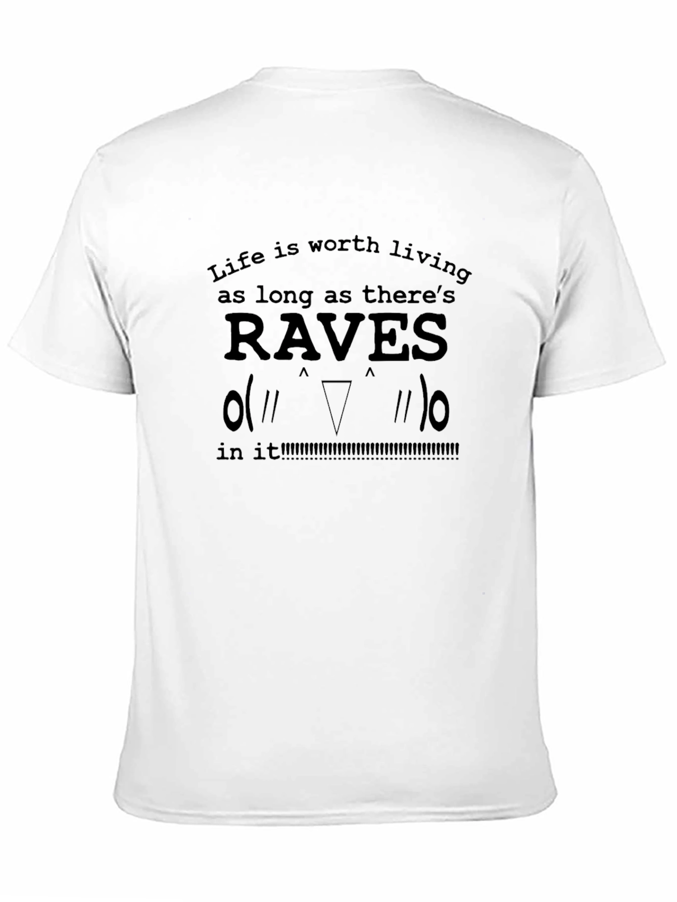 Raves Life T-Shirt - EDM Music Festival Apparel