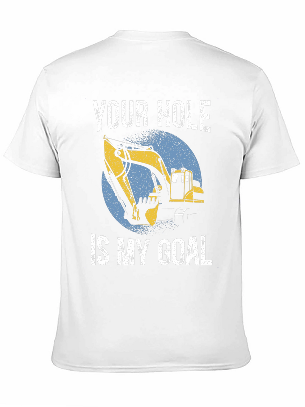 Your Hole Is My Goal T-Shirt