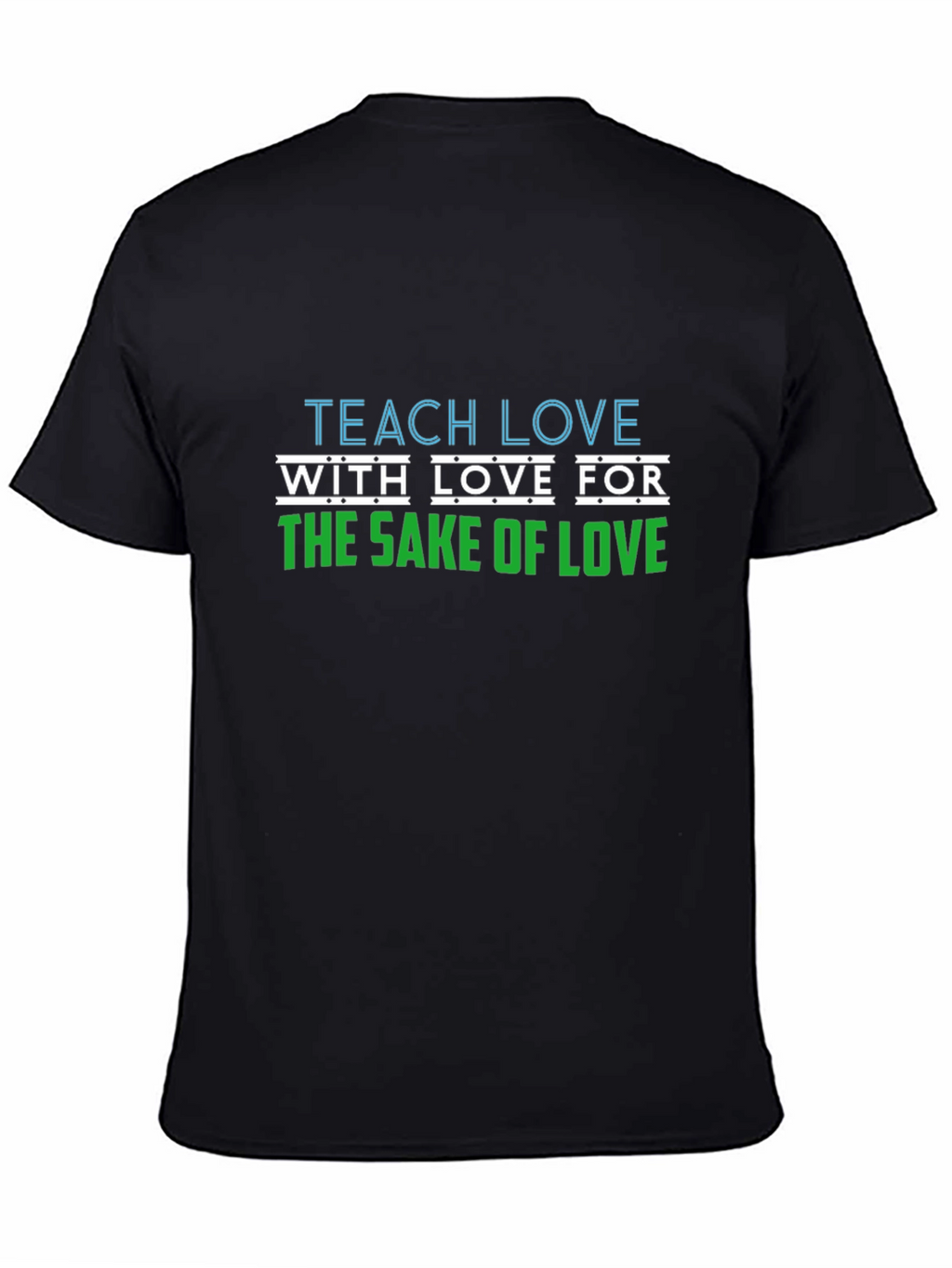 Teach Love T-Shirt