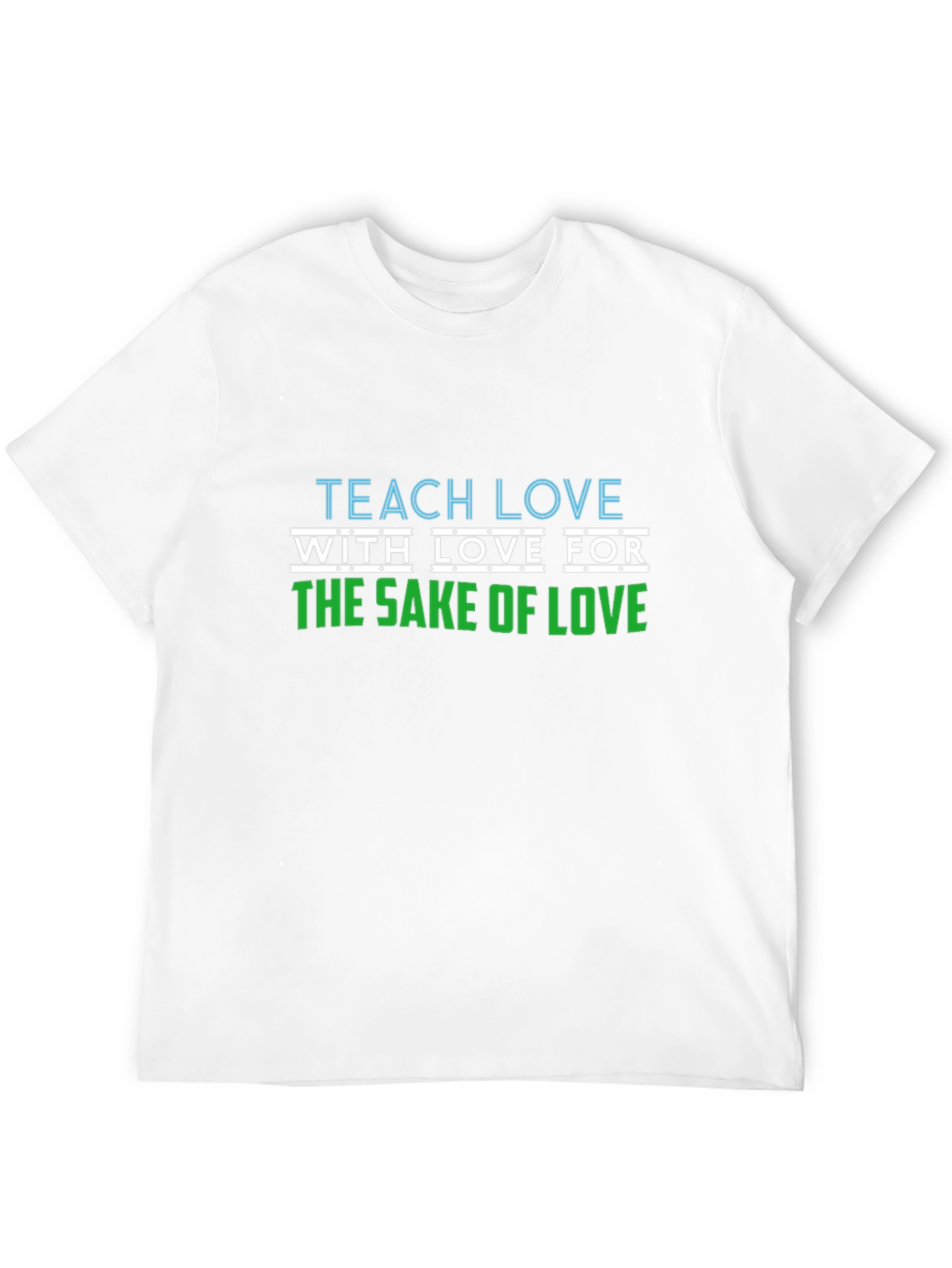 Teach Love T-Shirt