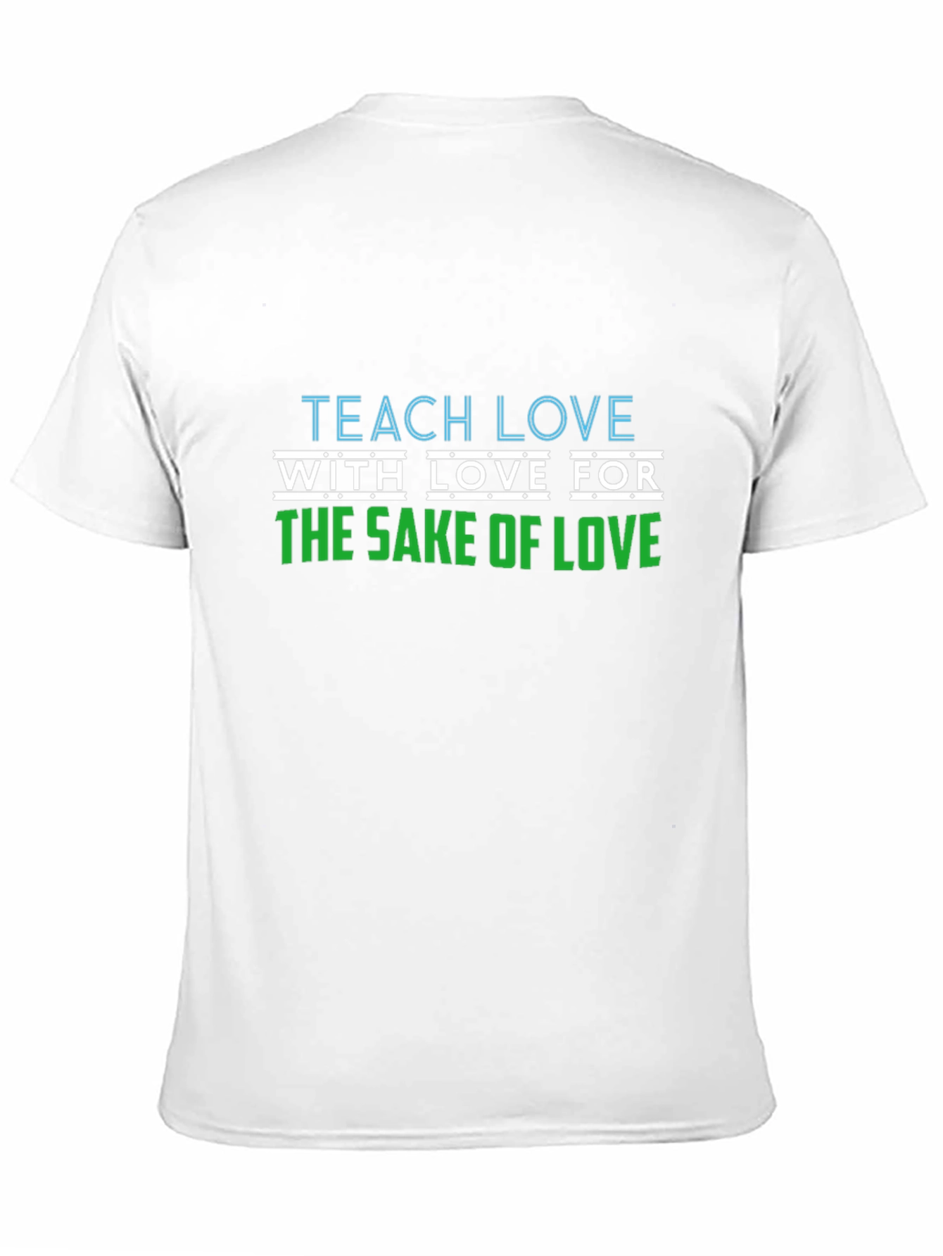 Teach Love T-Shirt
