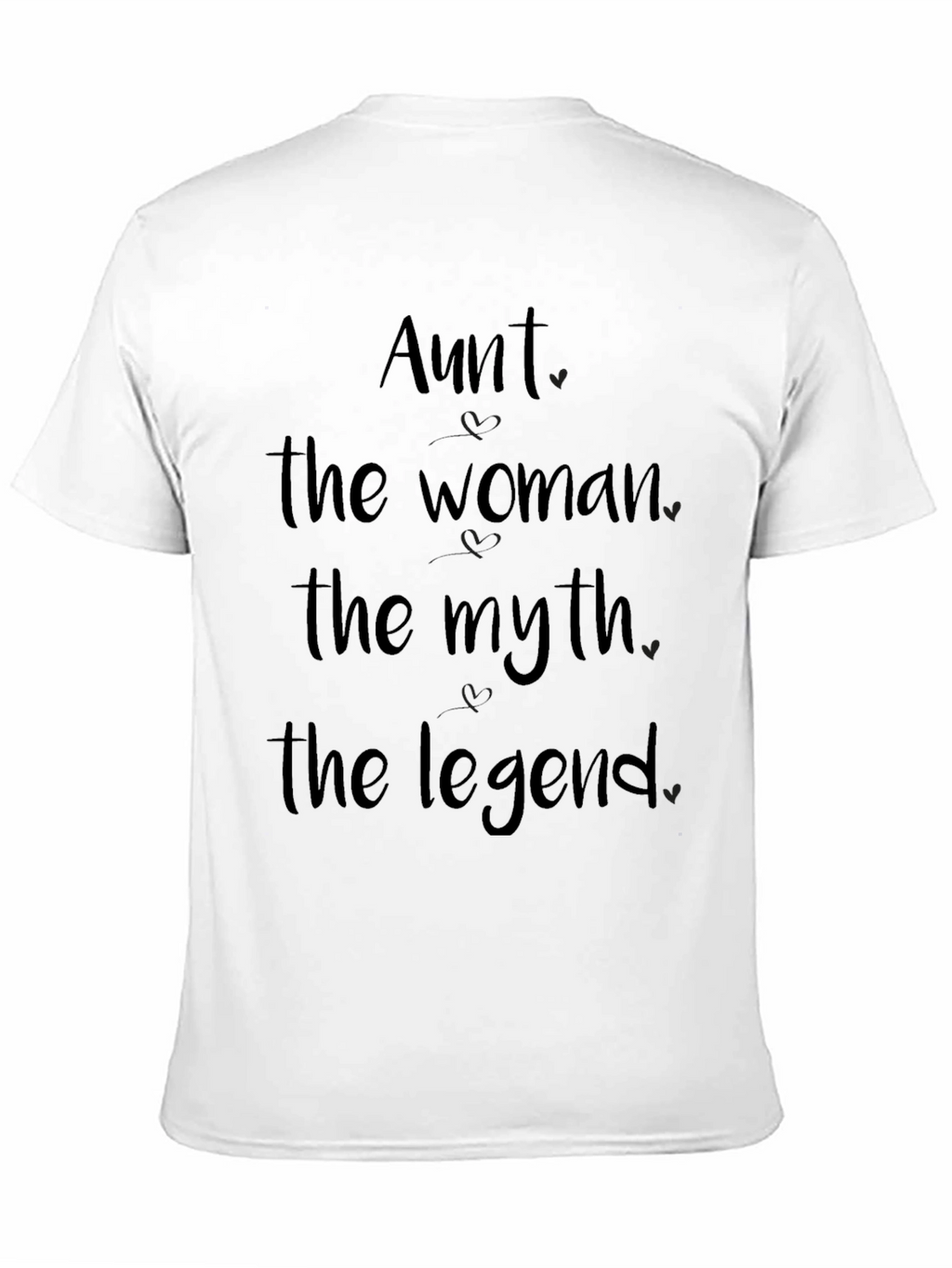 Aunt: The Woman The Myth The Legend T-Shirt