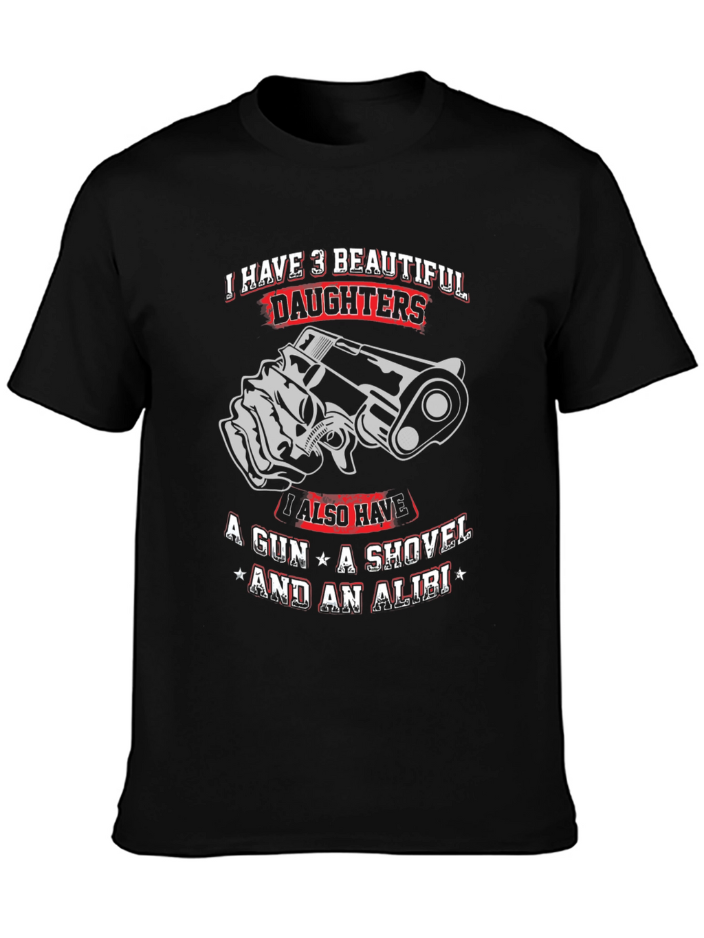 3 Daughters Gun Shovel Alibi Graphic Tee