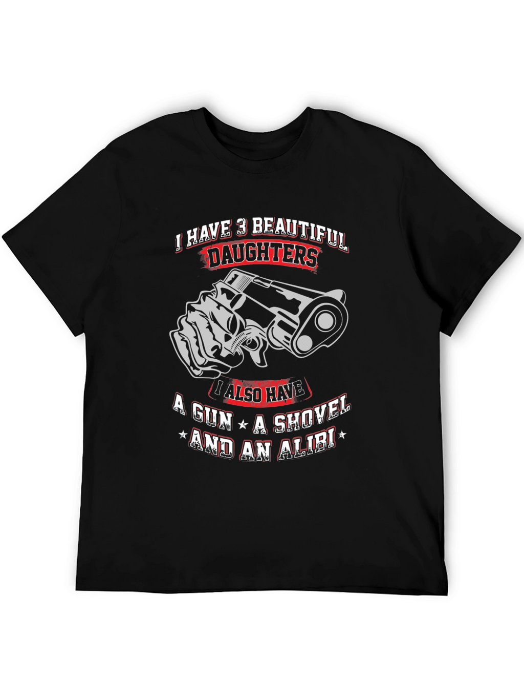 3 Daughters Gun Shovel Alibi Graphic Tee