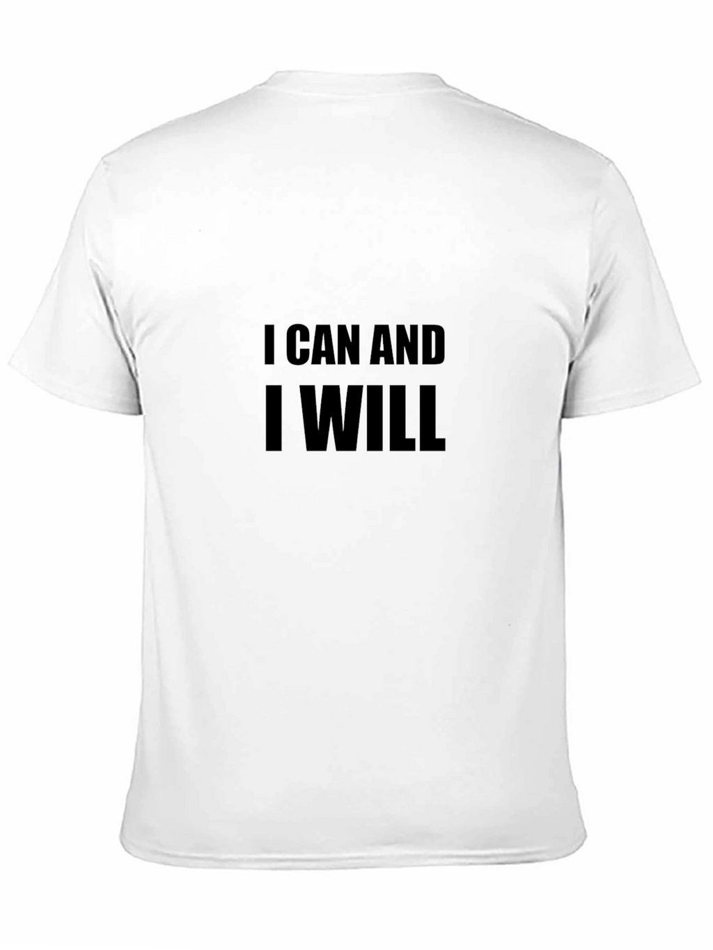 Motivational Black T-Shirt: I Can and I Will