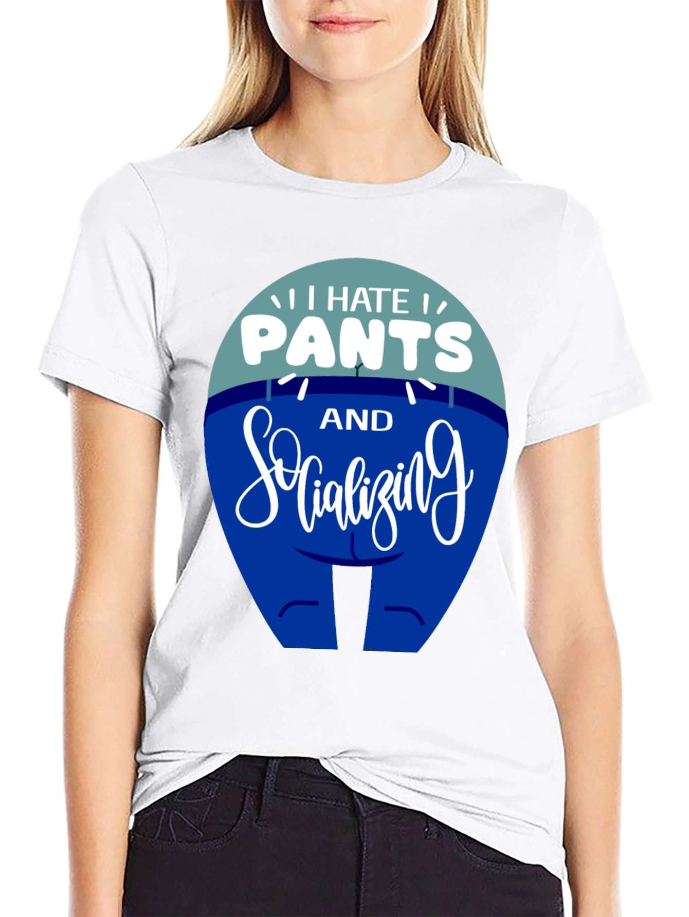 I Hate Pants and Socializing Funny T-Shirt